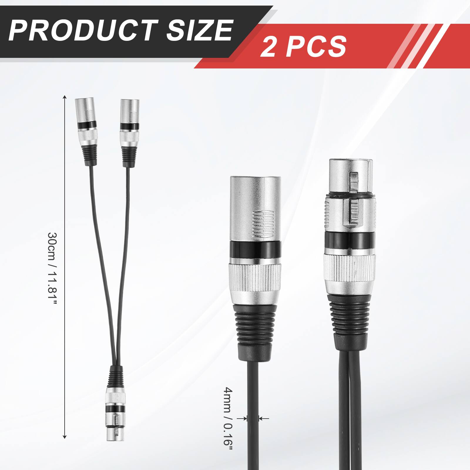PRODUCT SIZE  
2 PCS  
30cm / 11.81"  
4mm / 0.16"