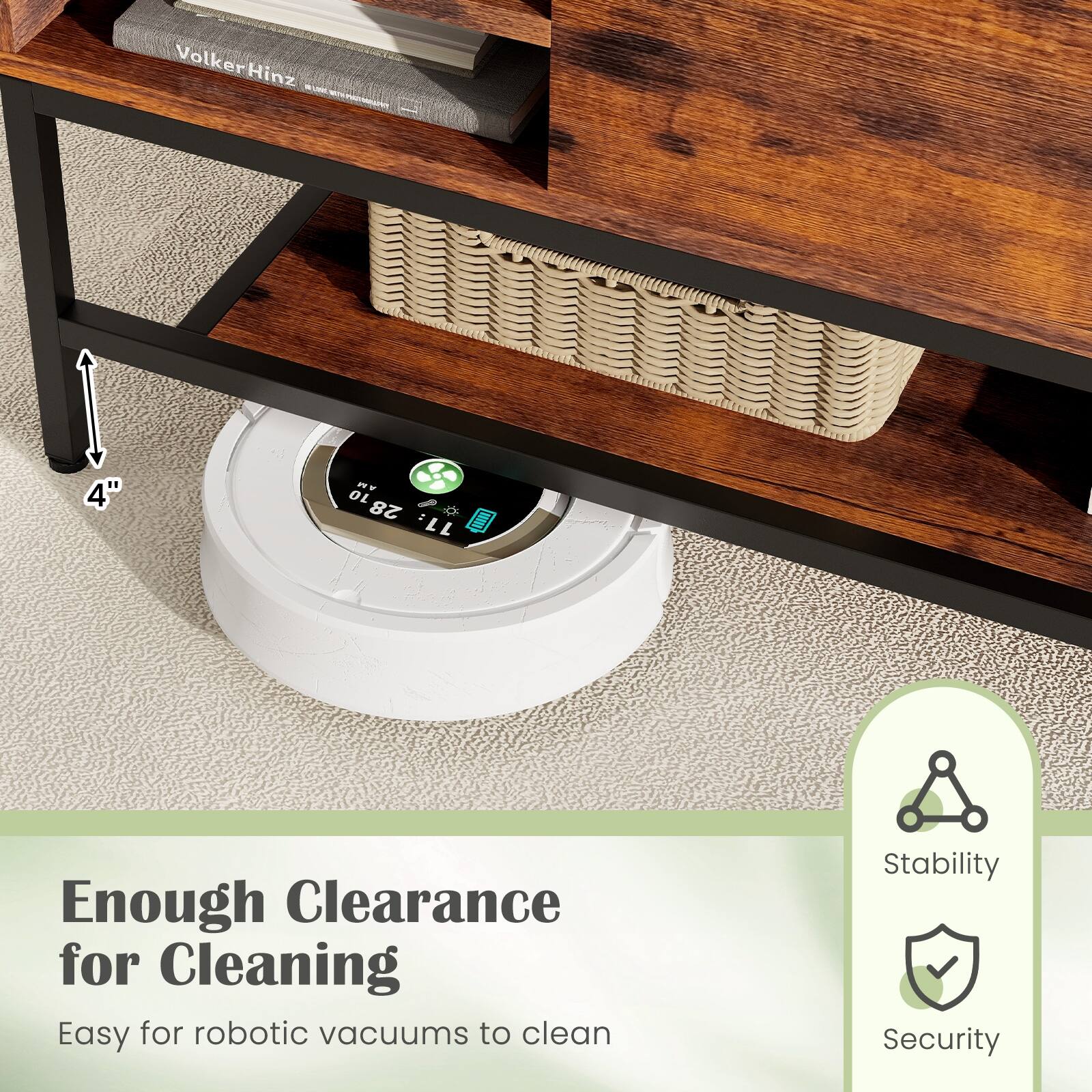 Volker Hinz

4" mF OL 28 11. um

Enough Clearance for Cleaning  
Easy for robotic vacuums to clean

Stability  
Security