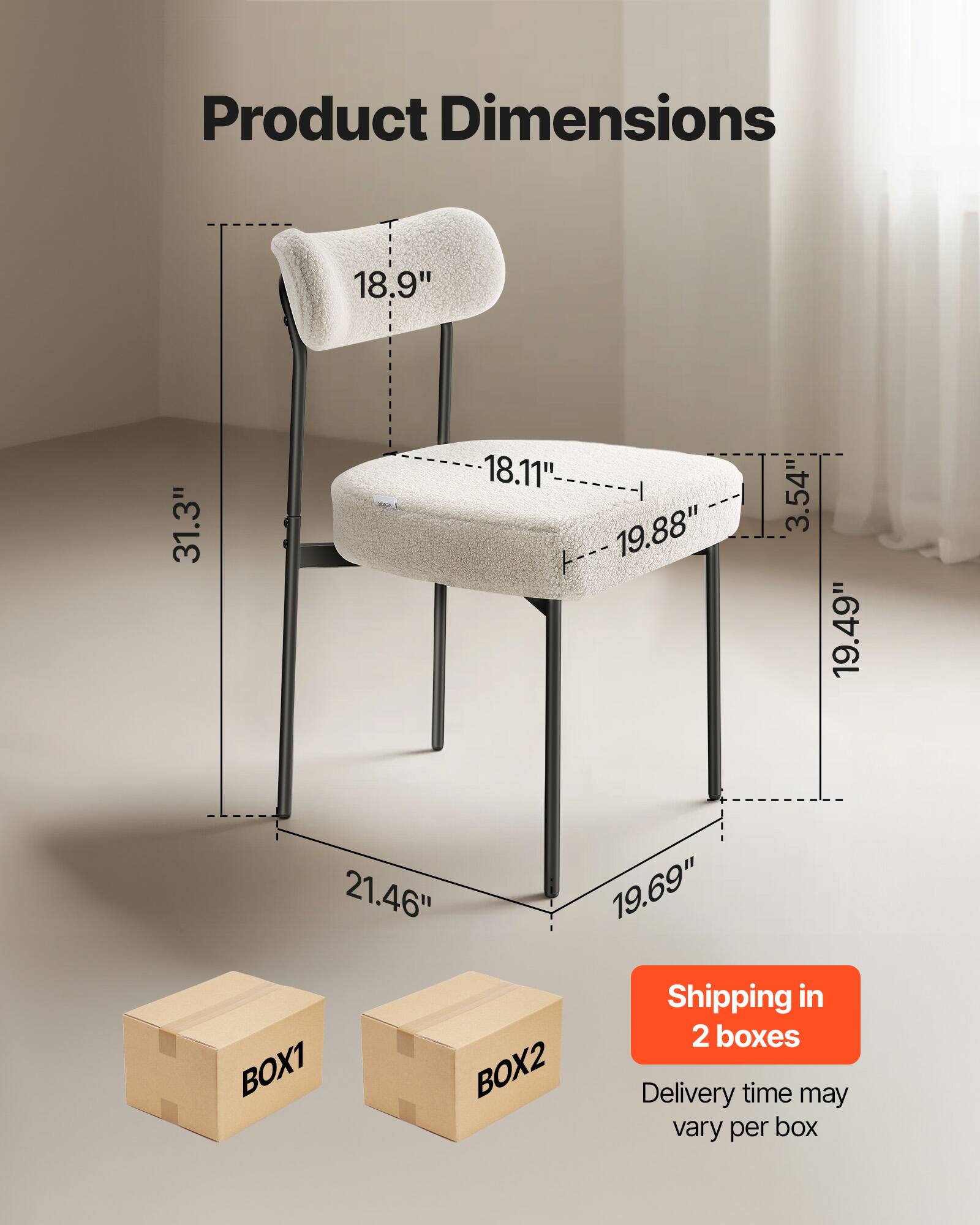 Product Dimensions:  
18.9" x 31.3" x 18.11" x 19.88" x 3.54" x 19.49" x 21.46" x 19.69"  

Shipping in 2 boxes  
Delivery time may vary per box