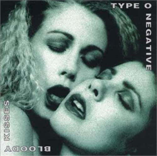 KISSES BLOODY TYPE O NEGATIVE