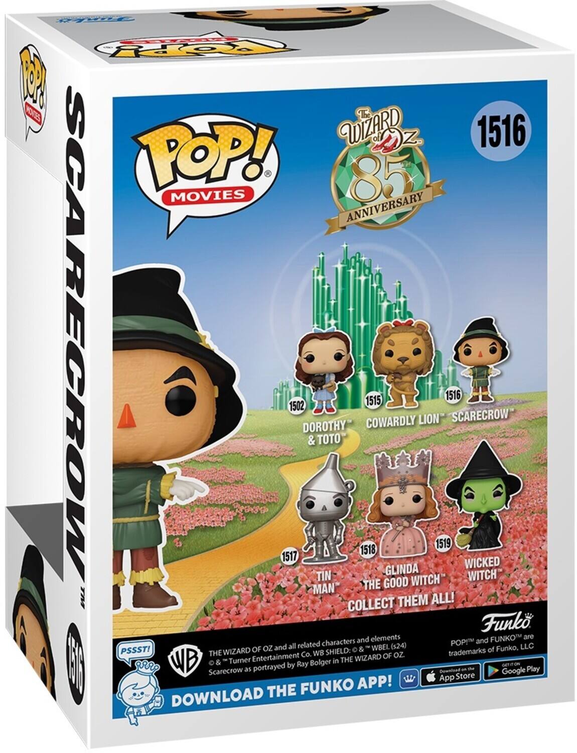 POP! MOVIES, The Wizard of Oz, 85 Anniversary, Scarecrow, 1516, 1517, 1502, Dorothy & Toto, 1515, Cowardly Lion, 1518, Tin Man, 1519, Glinda the Good Witch, Wicked Witch, Collect Them All!, Funko, LLC, POP! and FUNKO are trademarks of Funko, LLC, WB Entertainment Co., WBEL (s24), PSSST!, The Wizard of Oz, WB Shield, & Turner Entertainment by Ray Bolger in The Wizard of Oz, DOWNLOAD THE FUNKO APP!, DOWNLOAD THE FUNKO APP!, GET IT ON THE App Store, GET IT ON THE Google Play