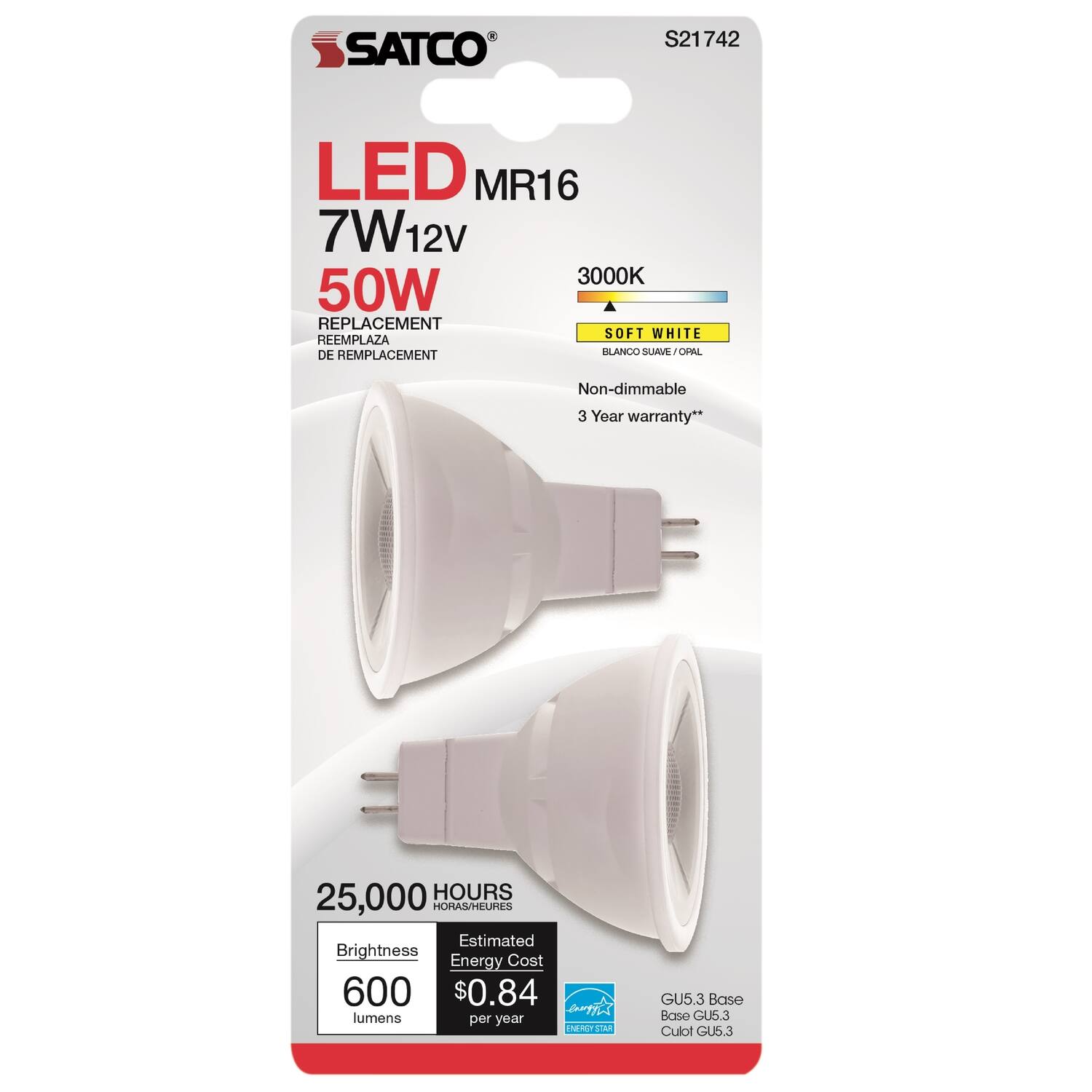 SATCO S21742 LED MR16 7W 12V 3000K 50W REPLACEMENT SOFT WHITE  
Non-dimmable  
3 Year warranty  
25,000 HOURS  
Brightness: 600 lumens  
Estimated Energy Cost: $0.84 per year  
GU5.3 Base  
Culot GU5.3
