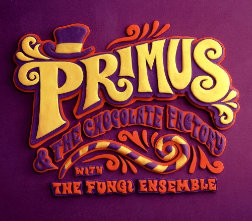  Primus &amp; the Chocolate Factory with the Fungi Ensemble [CD]