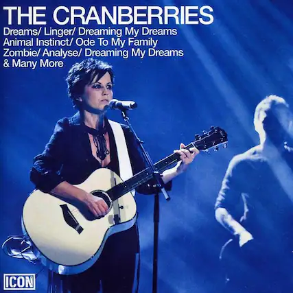 THE CRANBERRIES
Dreams / Linger / Dreaming My Dreams
Animal Instinct / Ode To My Family
Zombie / Analyse / Dreaming My Dreams
& Many More
ICON