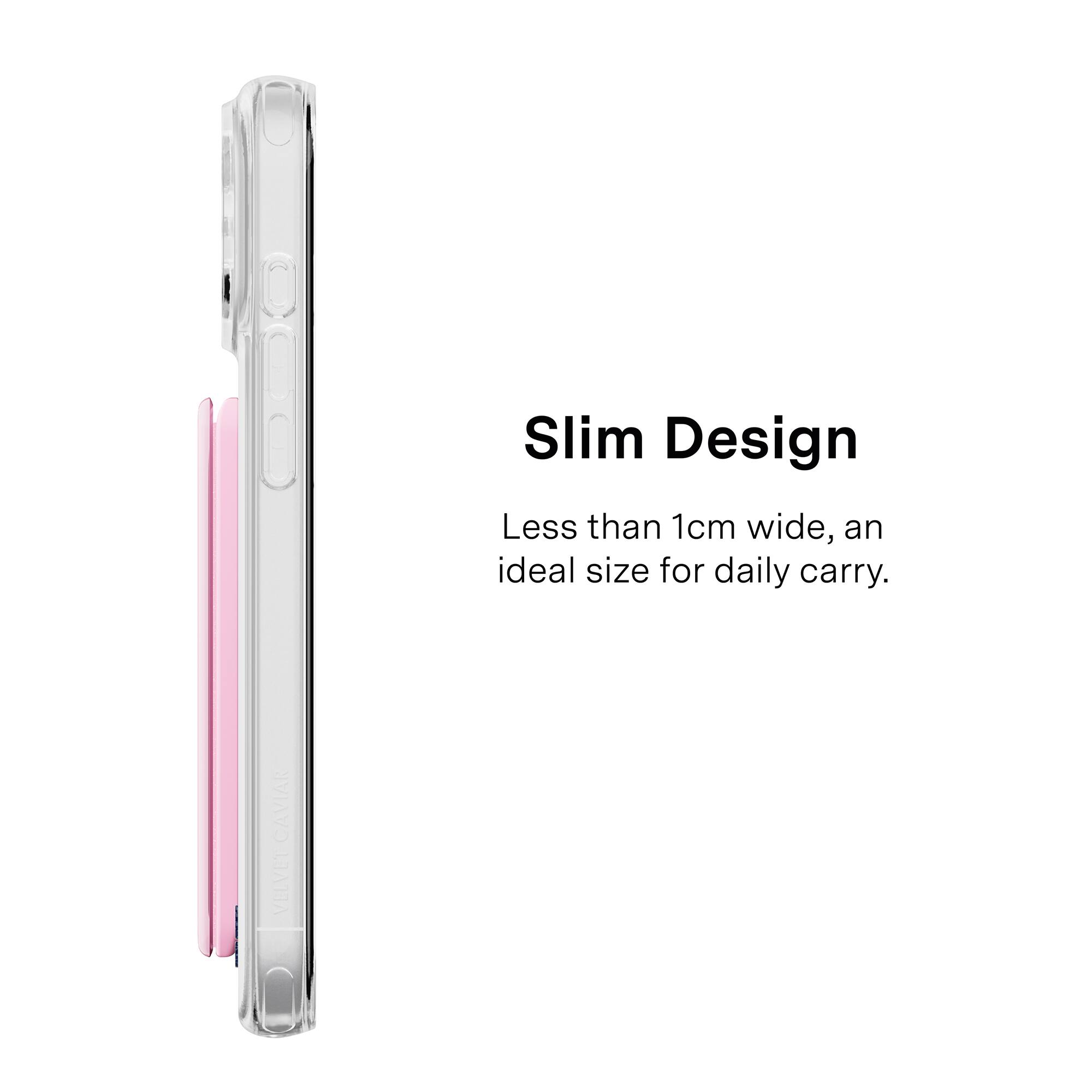 Slim Design  
Less than 1cm wide, an ideal size for daily carry.