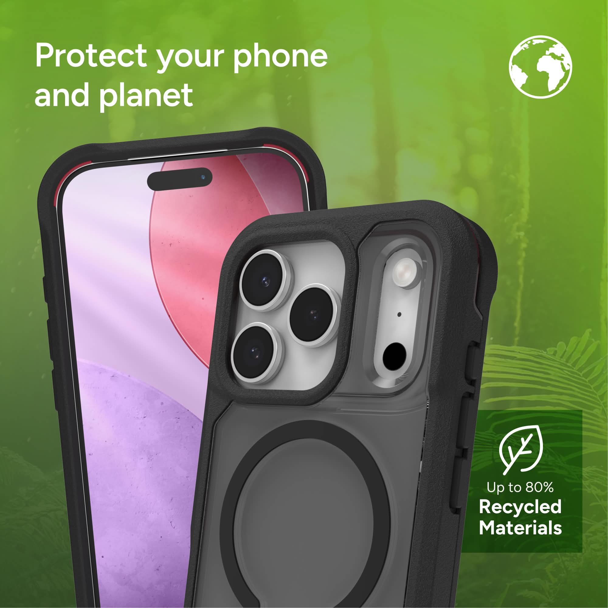 Protect your phone and planet

Up to 80% Recycled Materials