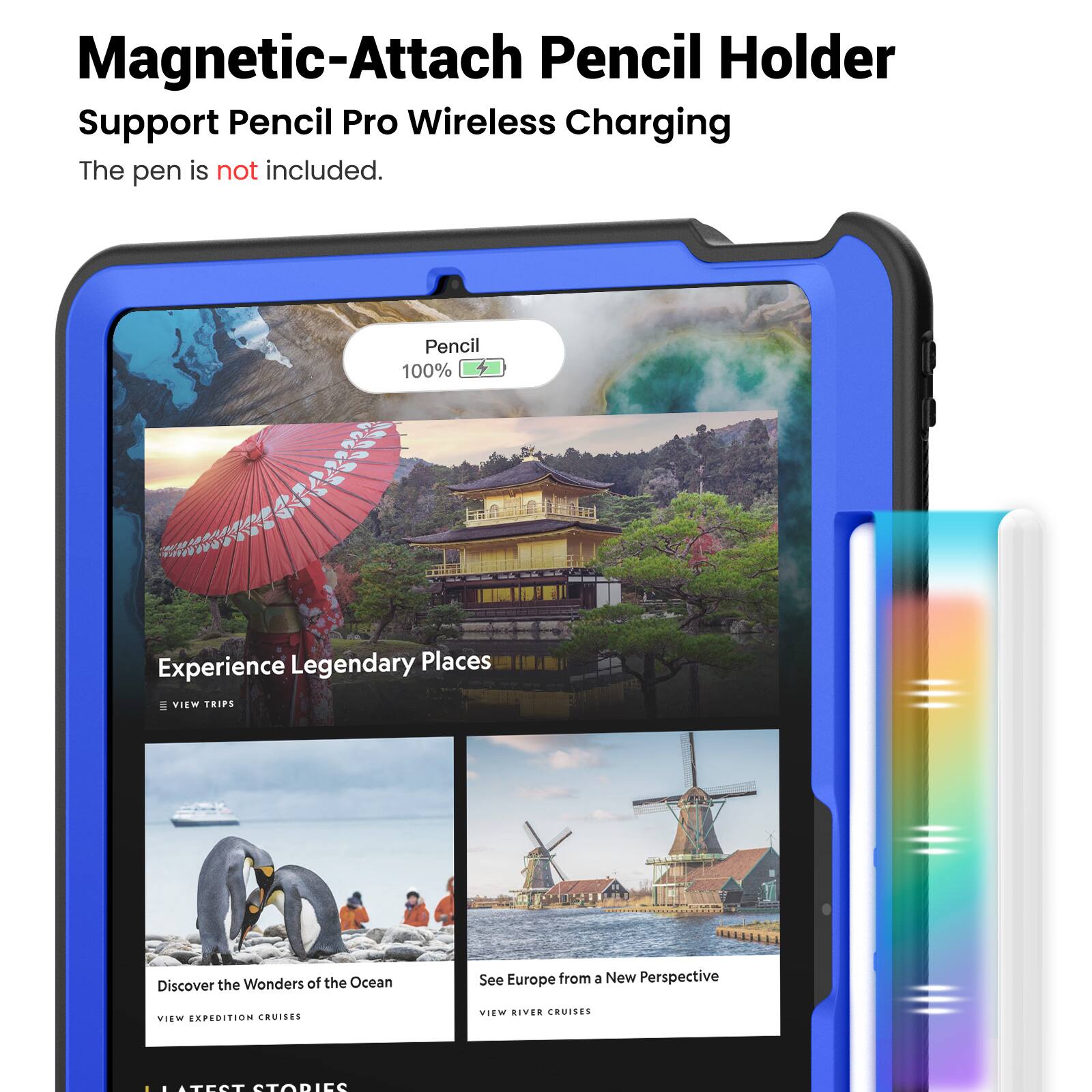 Magnetic-Attach Pencil Holder Support Pencil Pro Wireless Charging  
The pen is not included.  

Pencil 100%  

Experience Legendary Places  
VIEW TRIPS  

Discover the Wonders of the Ocean  
VIEW EXPEDITION CRUISES  

See Europe from a New Perspective  
VIEW RIVER CRUISES  

LATEST STORIES