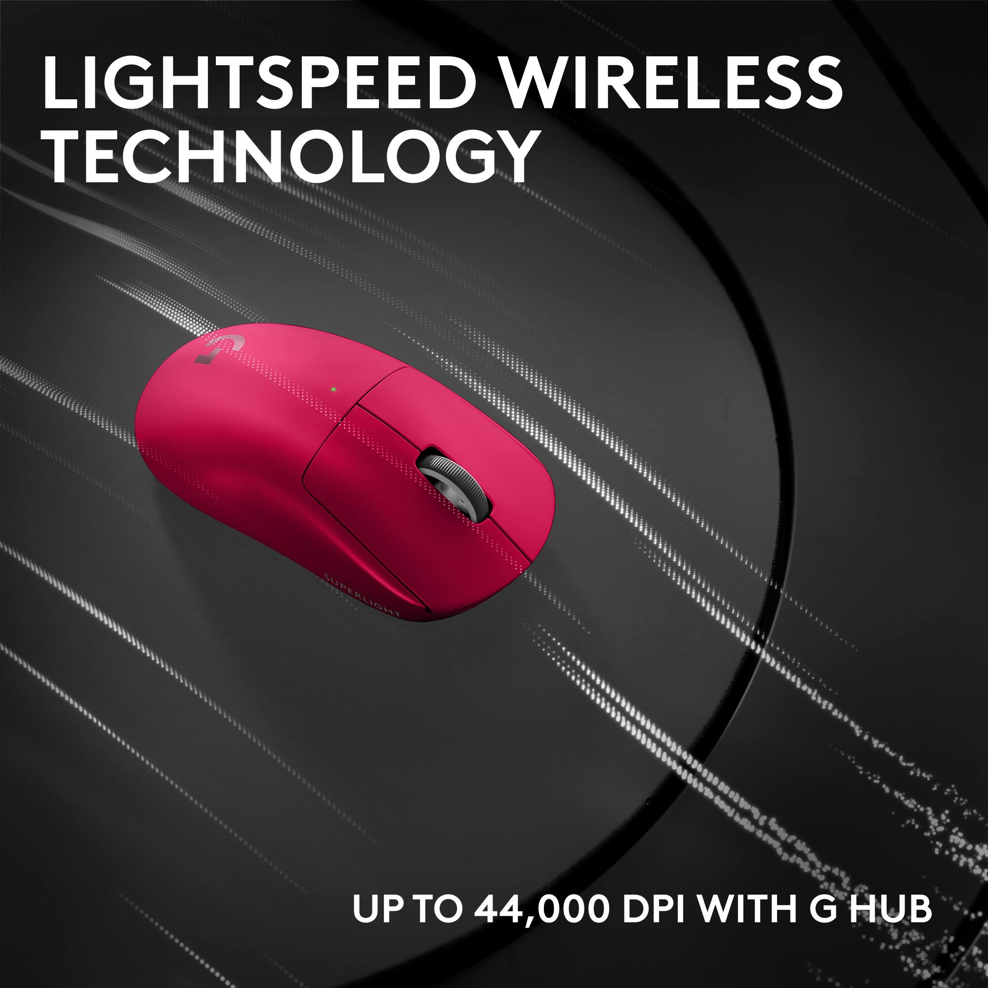 LIGHTSPEED WIRELESS TECHNOLOGY

UP TO 44,000 DPI WITH G HUB