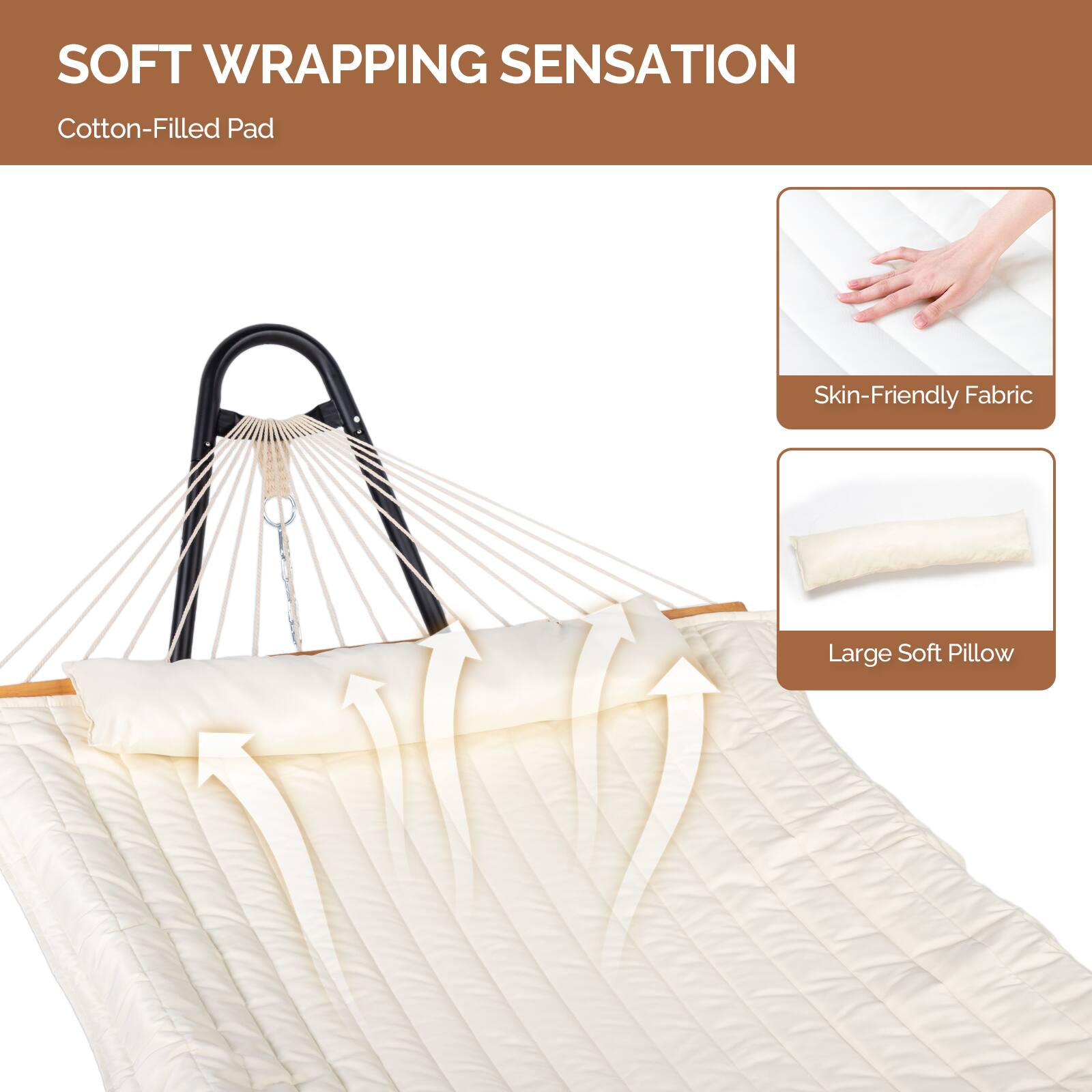 SOFT WRAPPING SENSATION  
Cotton-Filled Pad  
Skin-Friendly Fabric  
Large Soft Pillow