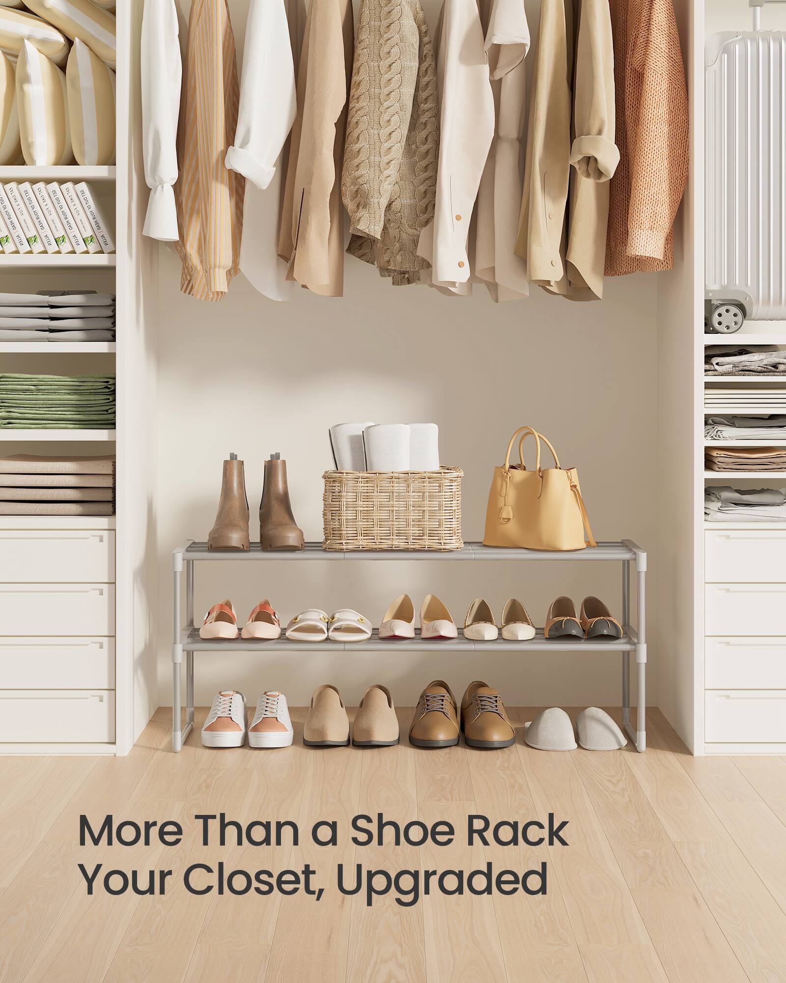 More Than a Shoe Rack  
Your Closet, Upgraded