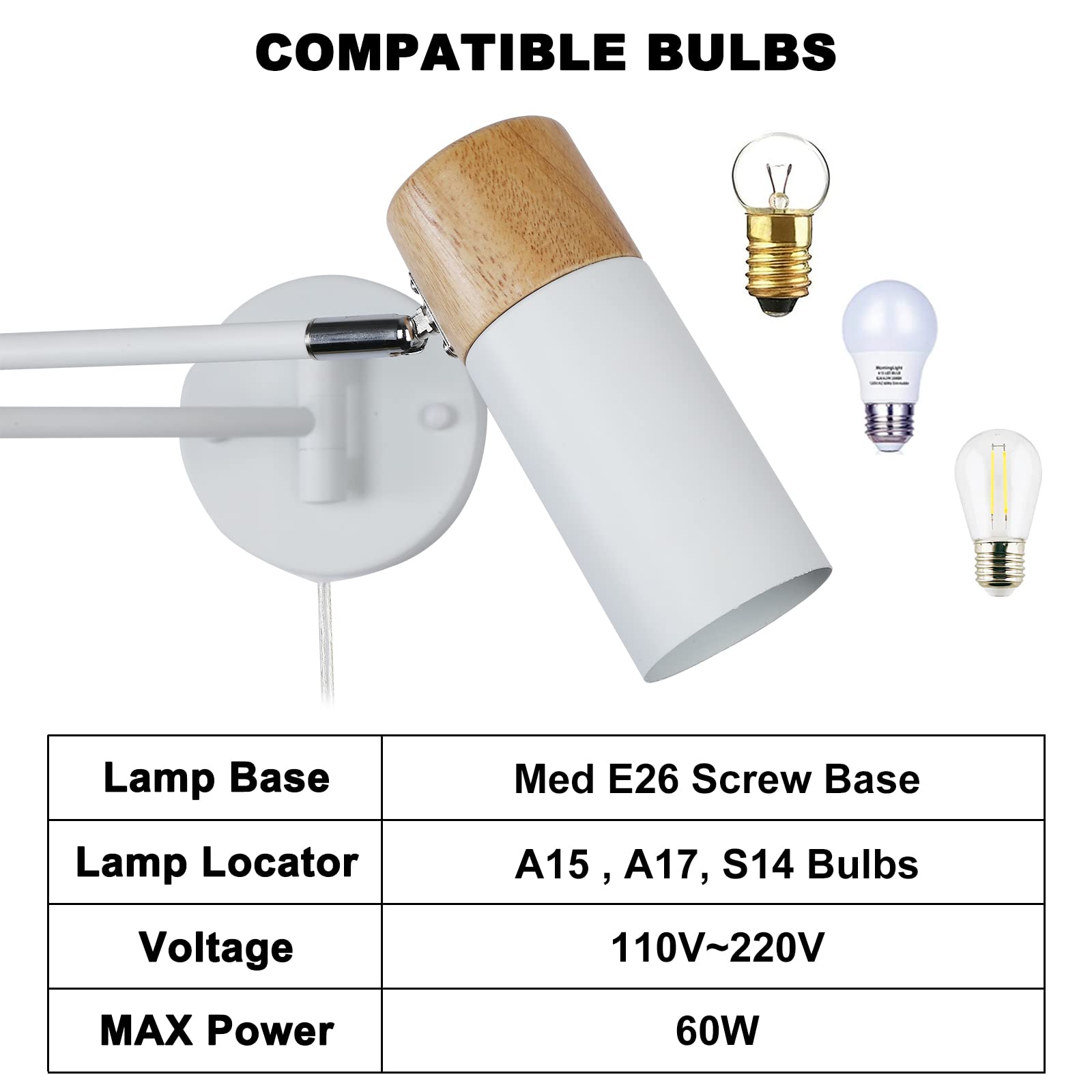 COMPATIBLE BULBS

Lamp Base: Med E26 Screw Base  
Lamp Locator: A15, A17, S14 Bulbs  
Voltage: 110V~220V  
MAX Power: 60W