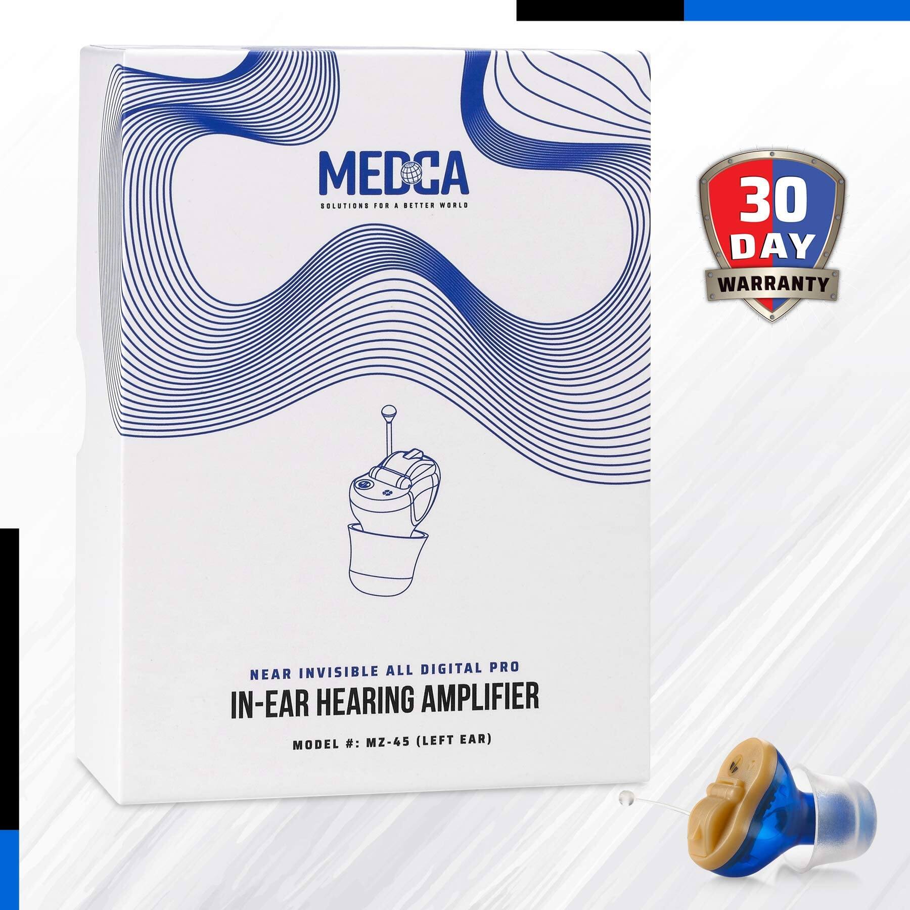 MEDCA  
SOLUTIONS FOR A BETTER WORLD  

NEAR INVISIBLE ALL DIGITAL PRO  
IN-EAR HEARING AMPLIFIER  
MODEL #: MZ-45 (LEFT EAR)  

30 DAY WARRANTY