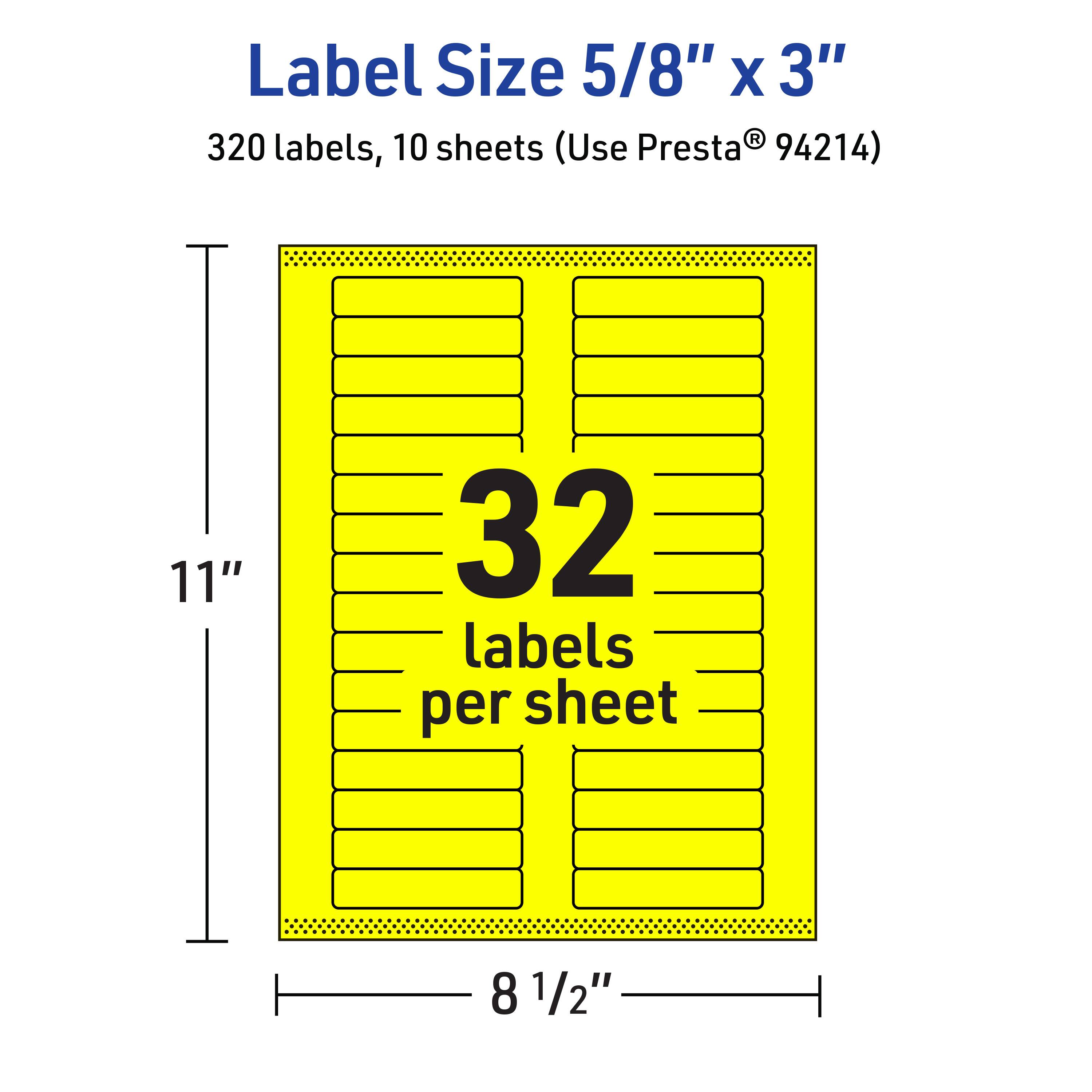Label Size 5/8" x 3"  
320 labels, 10 sheets (Use Presta® 94214)  
32 labels per sheet  
11" x 8 1/2"