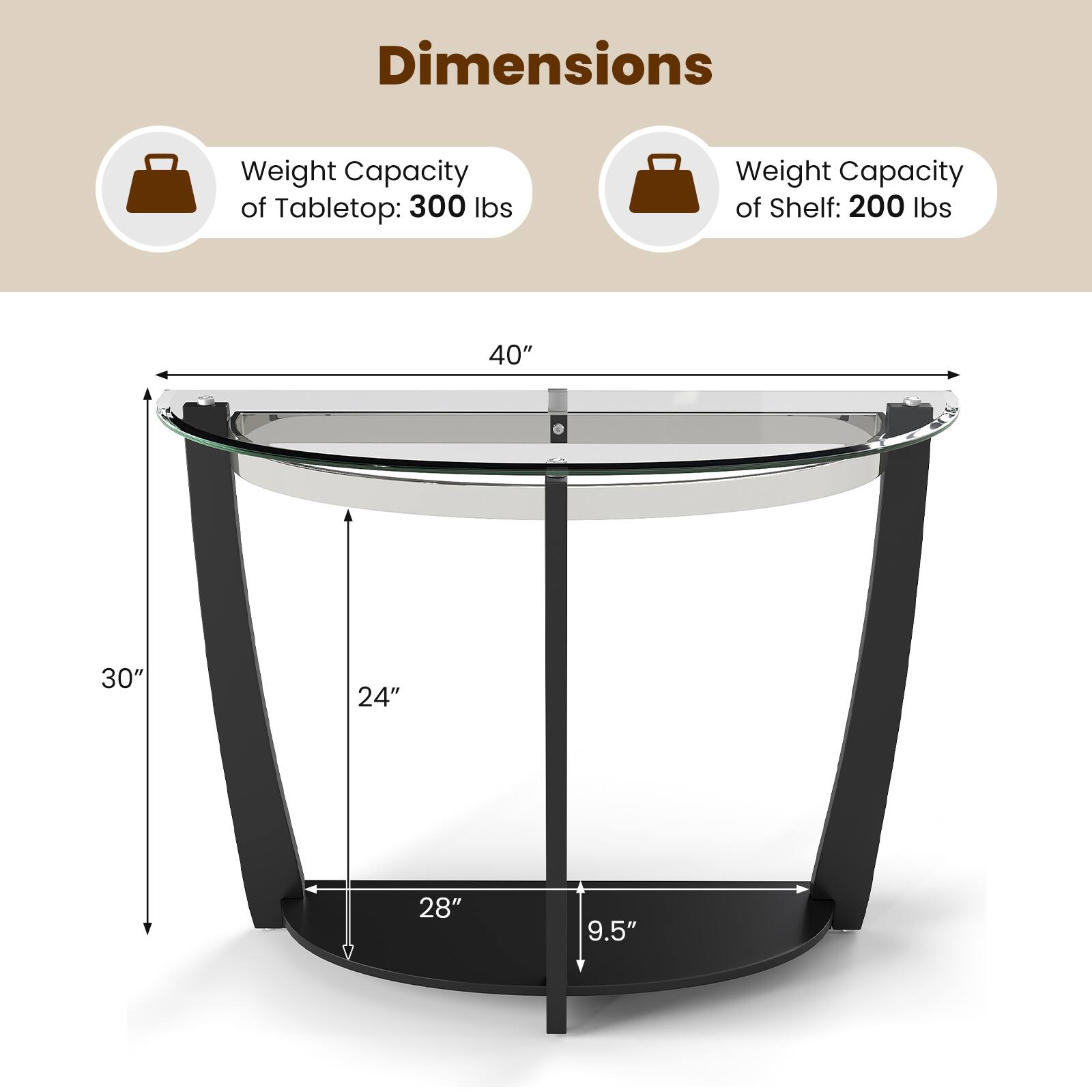 Dimensions  
Weight Capacity of Tabletop: 300 lbs  
Weight Capacity of Shelf: 200 lbs  

40"  
30"  
24"  
28"  
9.5"