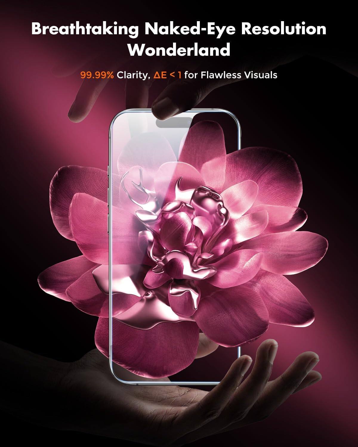Breathtaking Naked-Eye Resolution Wonderland  
99.99% Clarity, ΔE < 1 for Flawless Visuals