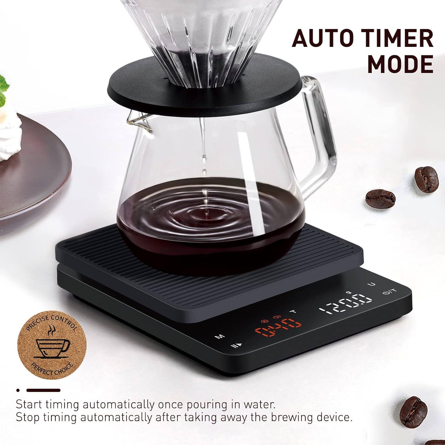 AUTO TIMER MODE

PRECISE CONTROL
PERFECT CHOICE

Start timing automatically once pouring in water.
Stop timing automatically after taking away the brewing device.