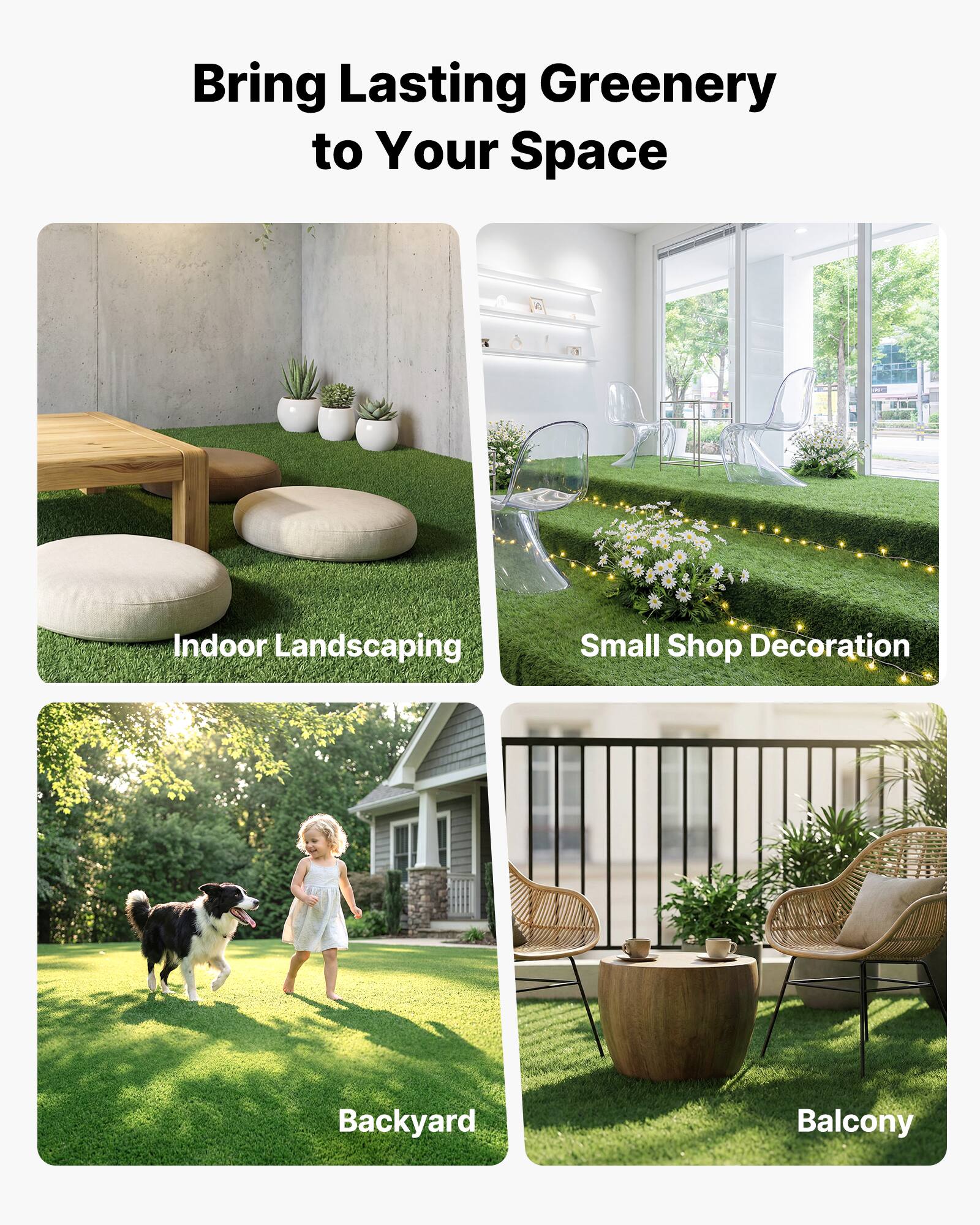 Bring Lasting Greenery to Your Space

- Indoor Landscaping
- Small Shop Decoration
- Backyard
- Balcony