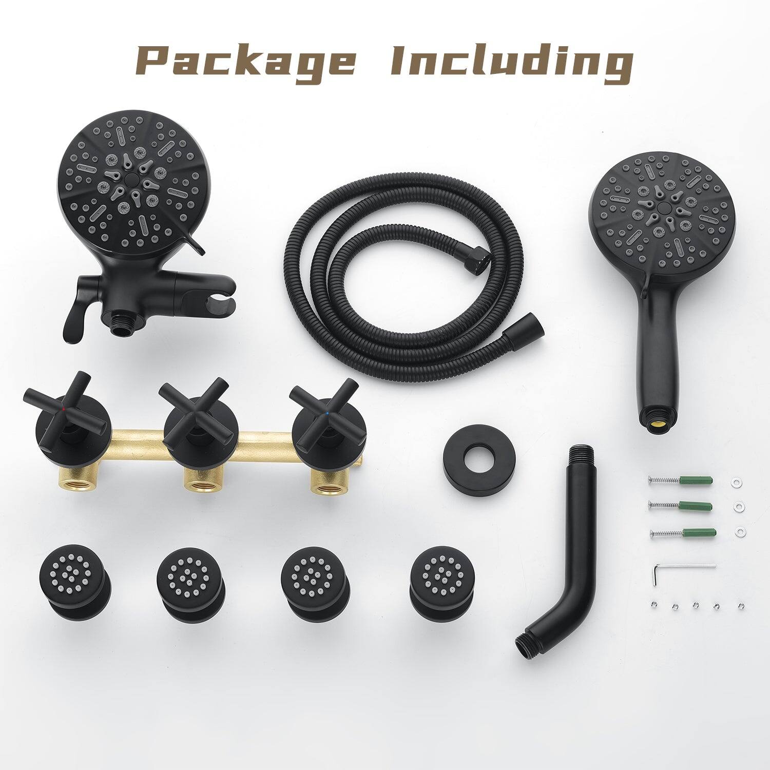 Package Including

- Showerhead
- Hose
- Hand Shower
- Faucet Set
- Nozzles
- Drain
- Pipe
- Screws and Washers