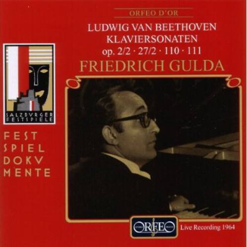 ORFEO D'OR  
LUDWIG VAN BEETHOVEN  
KLAVIERSONATEN  
op. 2/2 · 27/2 · 110 · 111  
FRIEDRICH GULDA  

SALZBURGER FESTSPIELE  
FESTSPIEL DOKUMENTE  

Live Recording 1964