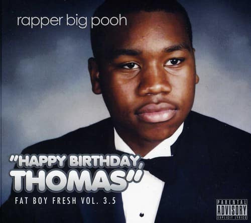 Rapper Big Pooh - Fat Boy Fresh Volume 3.5: Happy Birthday Thomas   - COMPACT DISCS [CD] price history on PriceWatchPro