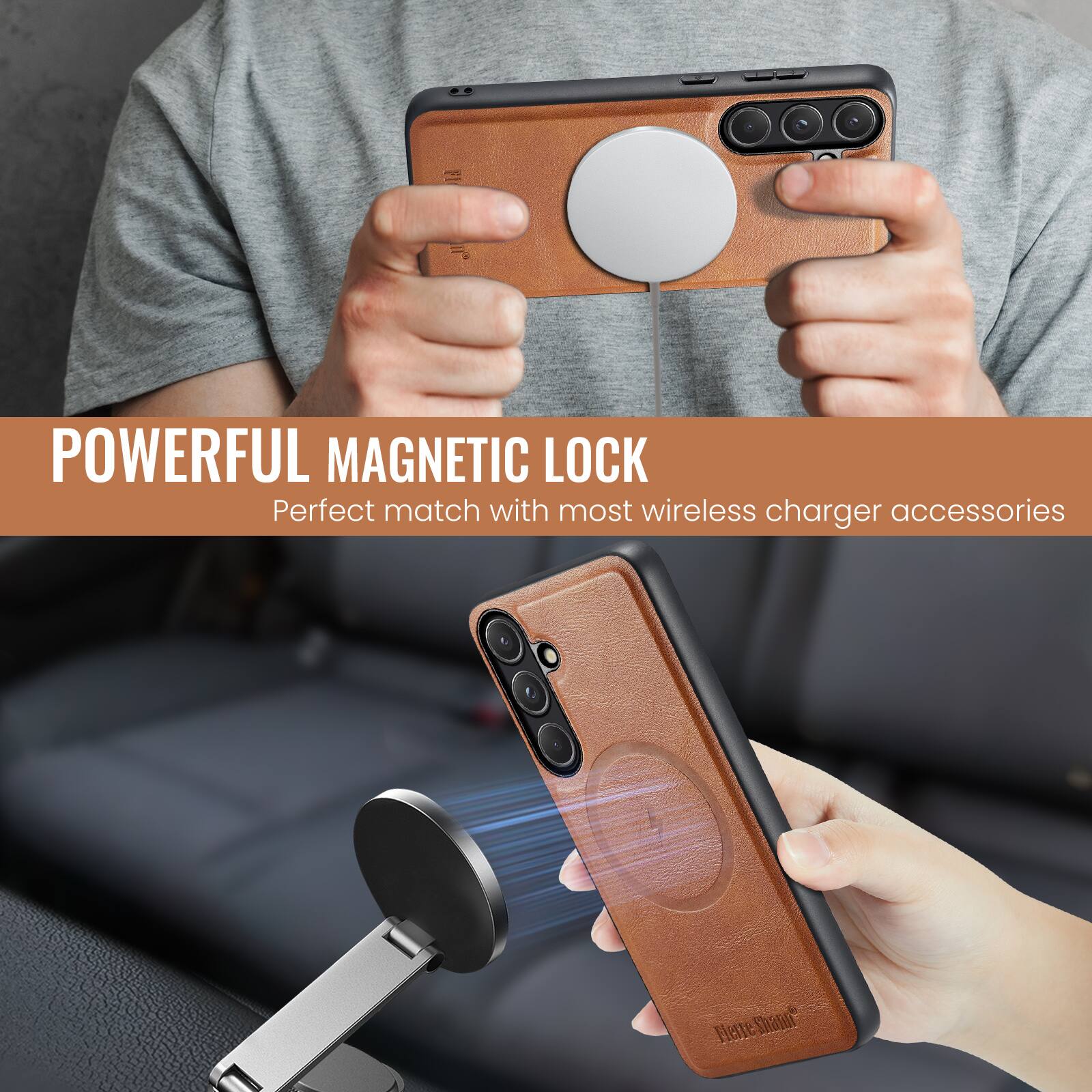 POWERFUL MAGNETIC LOCK  
Perfect match with most wireless charger accessories