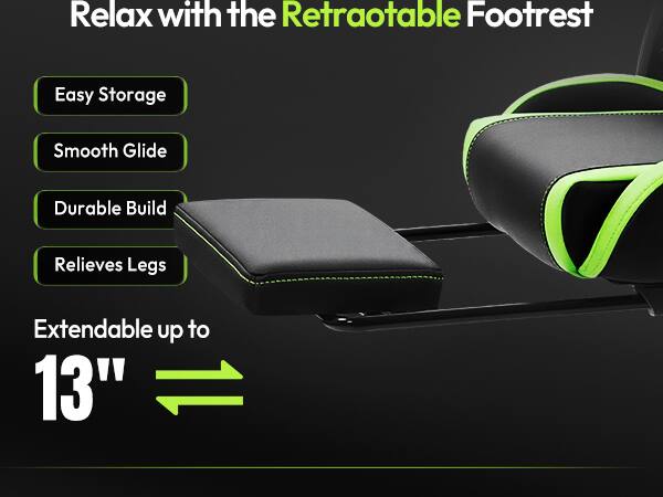 Relax with the Retractable Footrest

- Easy Storage
- Smooth Glide
- Durable Build
- Relieves Legs

Extendable up to 13"