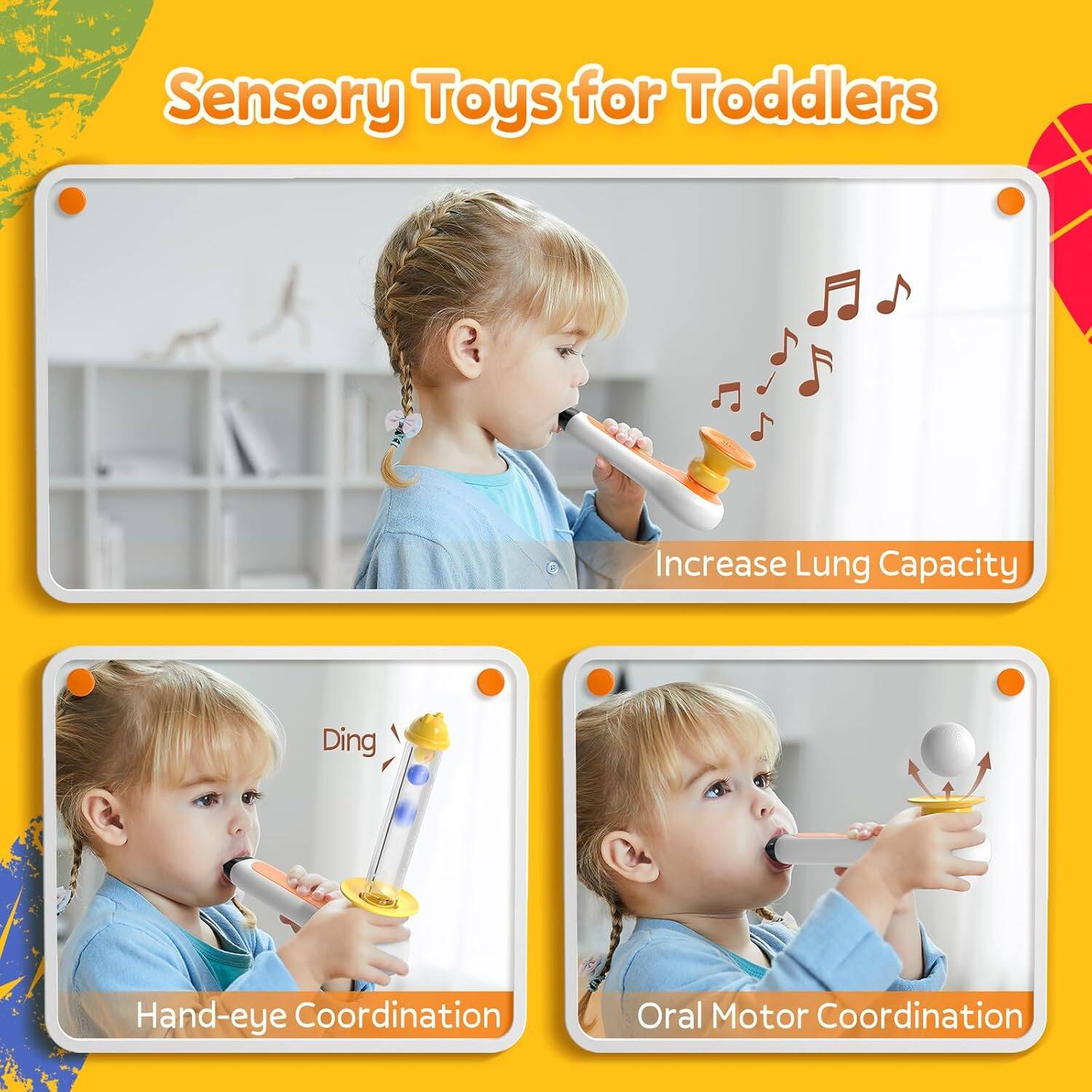Sensory Toys for Toddlers

- Increase Lung Capacity
- Hand-eye Coordination
- Oral Motor Coordination