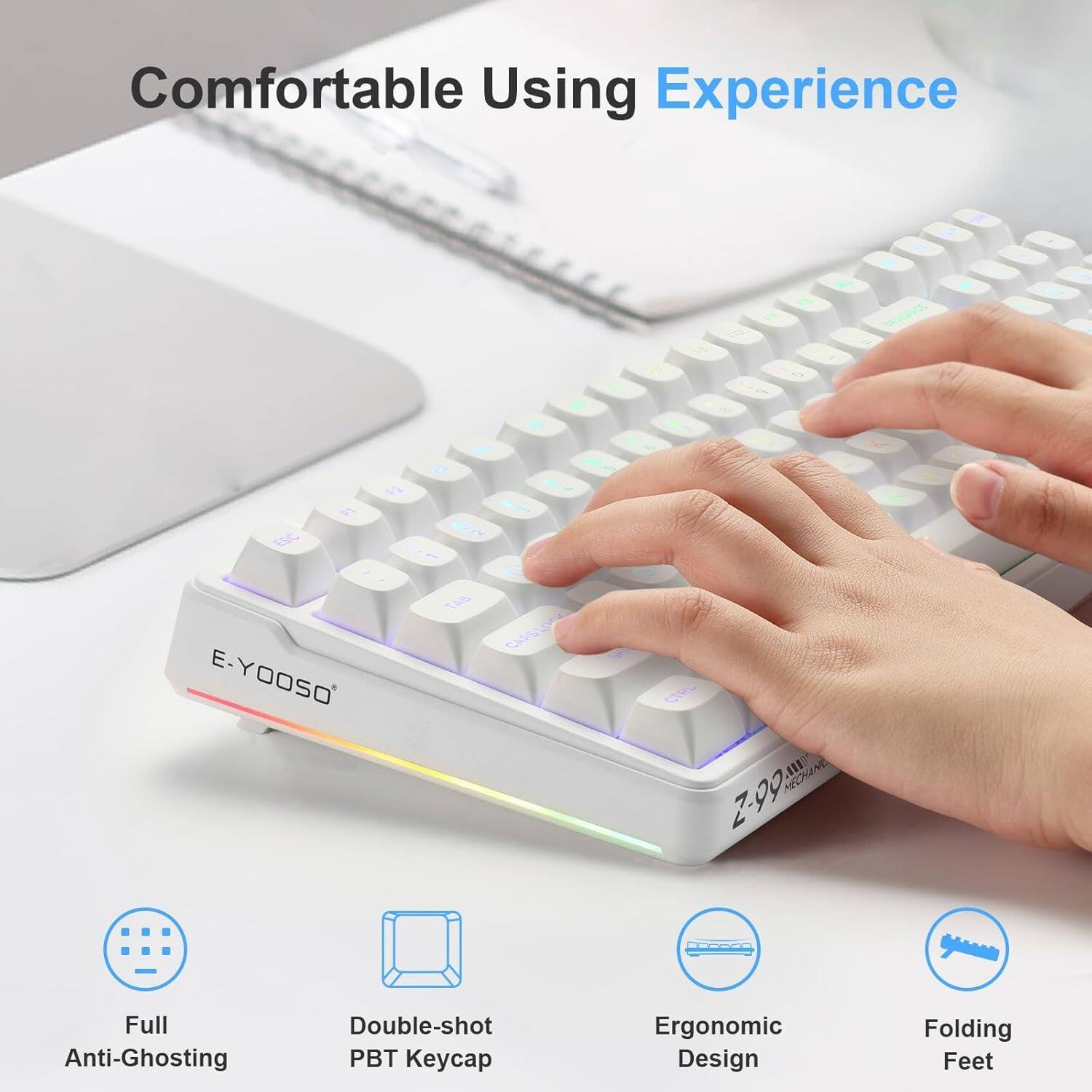 Comfortable Using Experience

- Full Anti-Ghosting
- Double-shot PBT Keycap
- Ergonomic Design
- Folding Feet