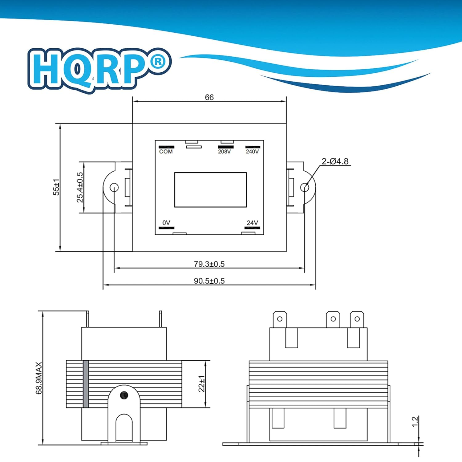 HQRP  
66  
55±1  
25.4±0.5  
25  
COM  
208V  
240V  
2-04.8  
0V  
24V  
79.3±0.5  
90.5±0.5  
68.9MAX  
22±1  
1.2