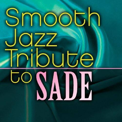 The Smooth Jazz All Stars - Smooth Jazz Tribute to Sade   - COMPACT DISCS [CD] price history on PriceWatchPro