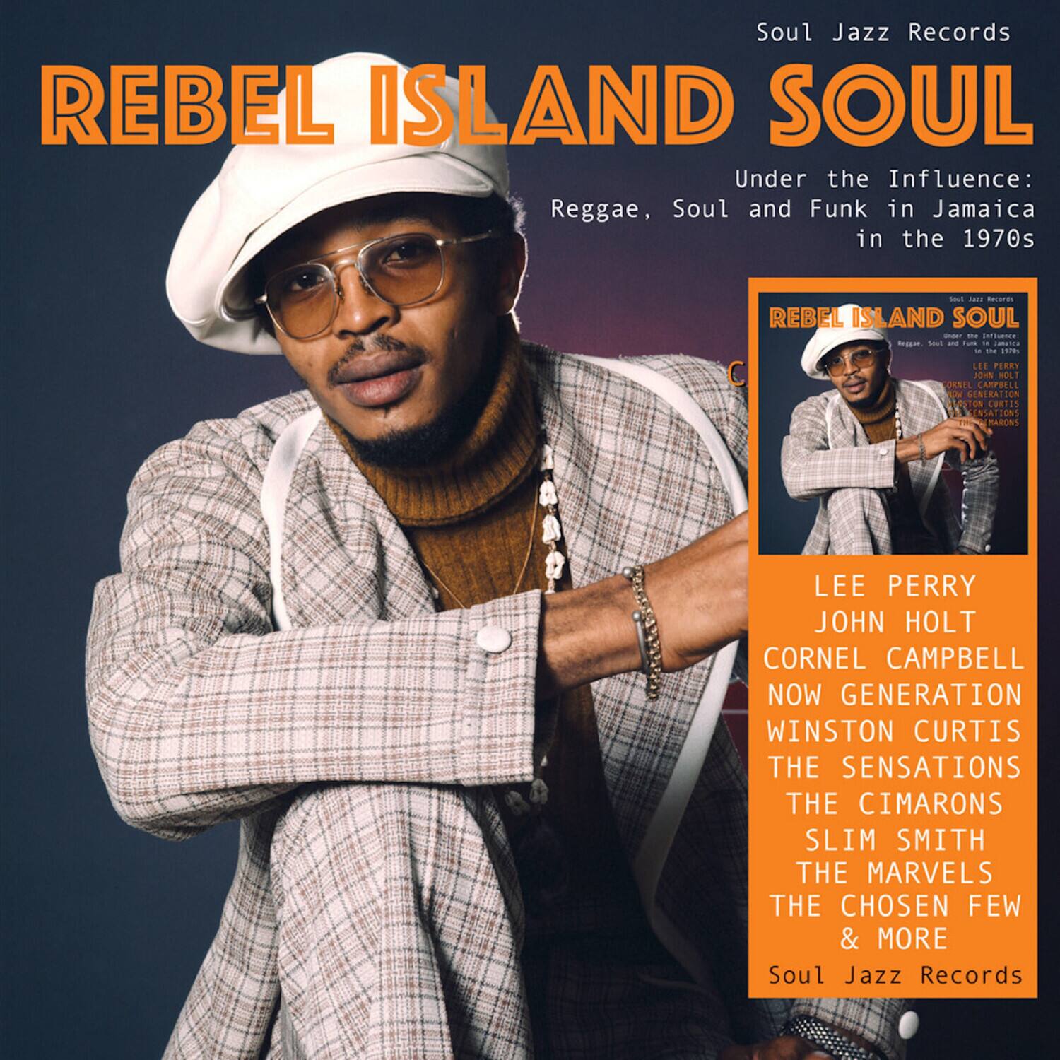 Soul Jazz Records  
REBEL ISLAND SOUL  
Under the Influence: Reggae, Soul and Funk in Jamaica in the 1970s  

REBEL ISLAND SOUL  
Influence: Reggae, Soul and Funk in Jamaica in the 1970s  

LEE PERRY  
JOHN CAMPBELL  
CORNEL CAMPBELL  
NOW GENERATION  
WINSTON CURTIS  
THE SENSATIONS  
THE CIMARONS  
SLIM SMITH  
THE MARVELS  
THE CHOSEN FEW & MORE  

Soul Jazz Records
