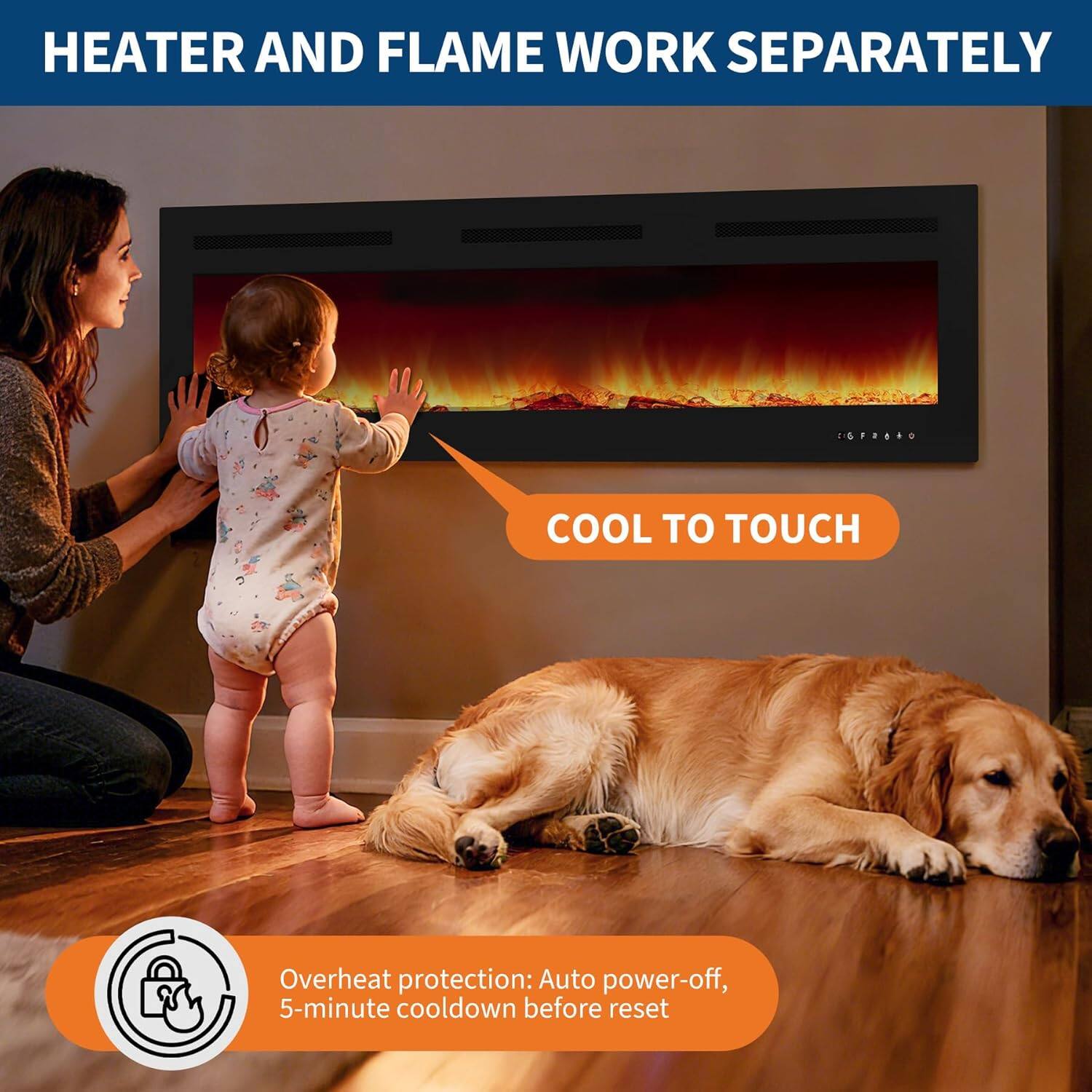 HEATER AND FLAME WORK SEPARATELY

COOL TO TOUCH

Overheat protection: Auto power-off, 5-minute cooldown before reset