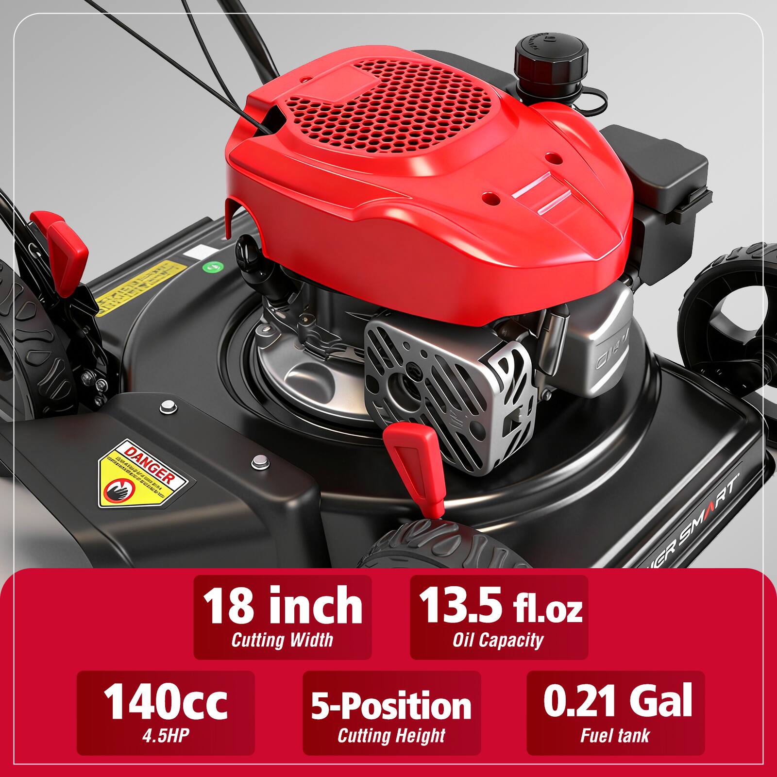 - DANGER
- 18 inch Cutting Width
- 13.5 fl.oz Oil Capacity
- 140cc 4.5HP
- 5-Position Cutting Height
- 0.21 Gal Fuel tank