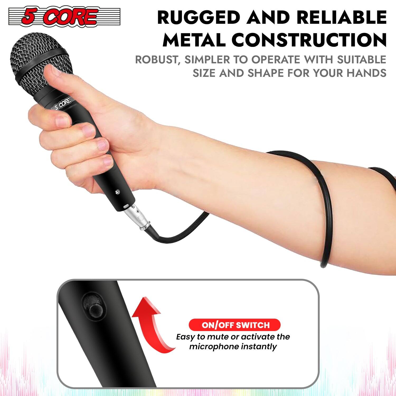 The text from the image can be grouped and corrected as follows:

**5 CORE RUGGED AND RELIABLE METAL CONSTRUCTION**
- Robust, simpler to operate with suitable size and shape for your hands.

**5 CORE ON/OFF SWITCH**
- Easy to mute or activate the microphone instantly.