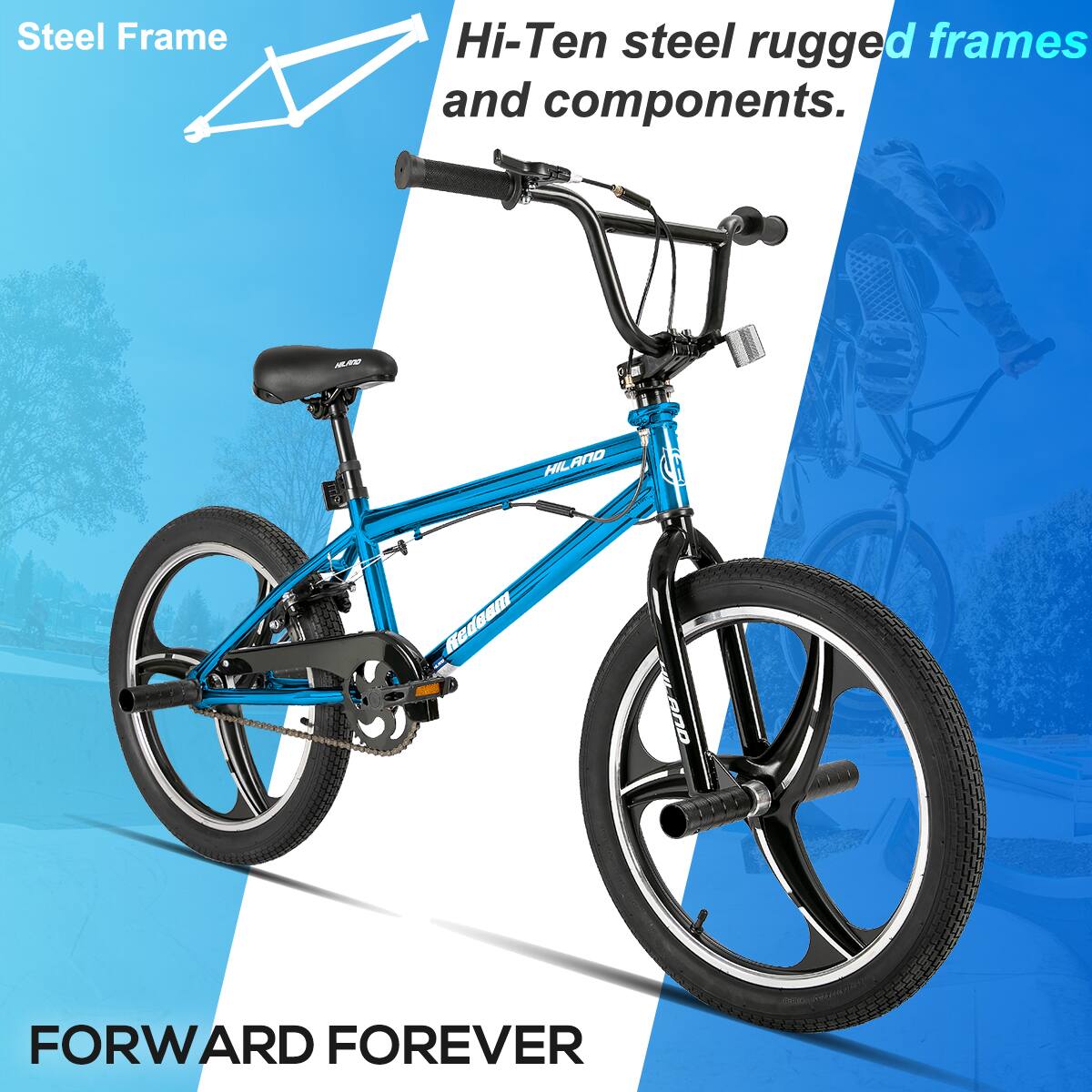 Steel Frame  
Hi-Ten steel rugged frames and components.  
FORWARD FOREVER