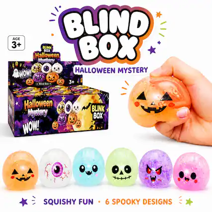 BLIND BOX
AGE 3+
BLINK BOX Halloween Mystery WOW!
HALLOWEEN MYSTERY Blind Box * 3+ *
SQUISHY FUN
6 SPOOKY DESIGNS