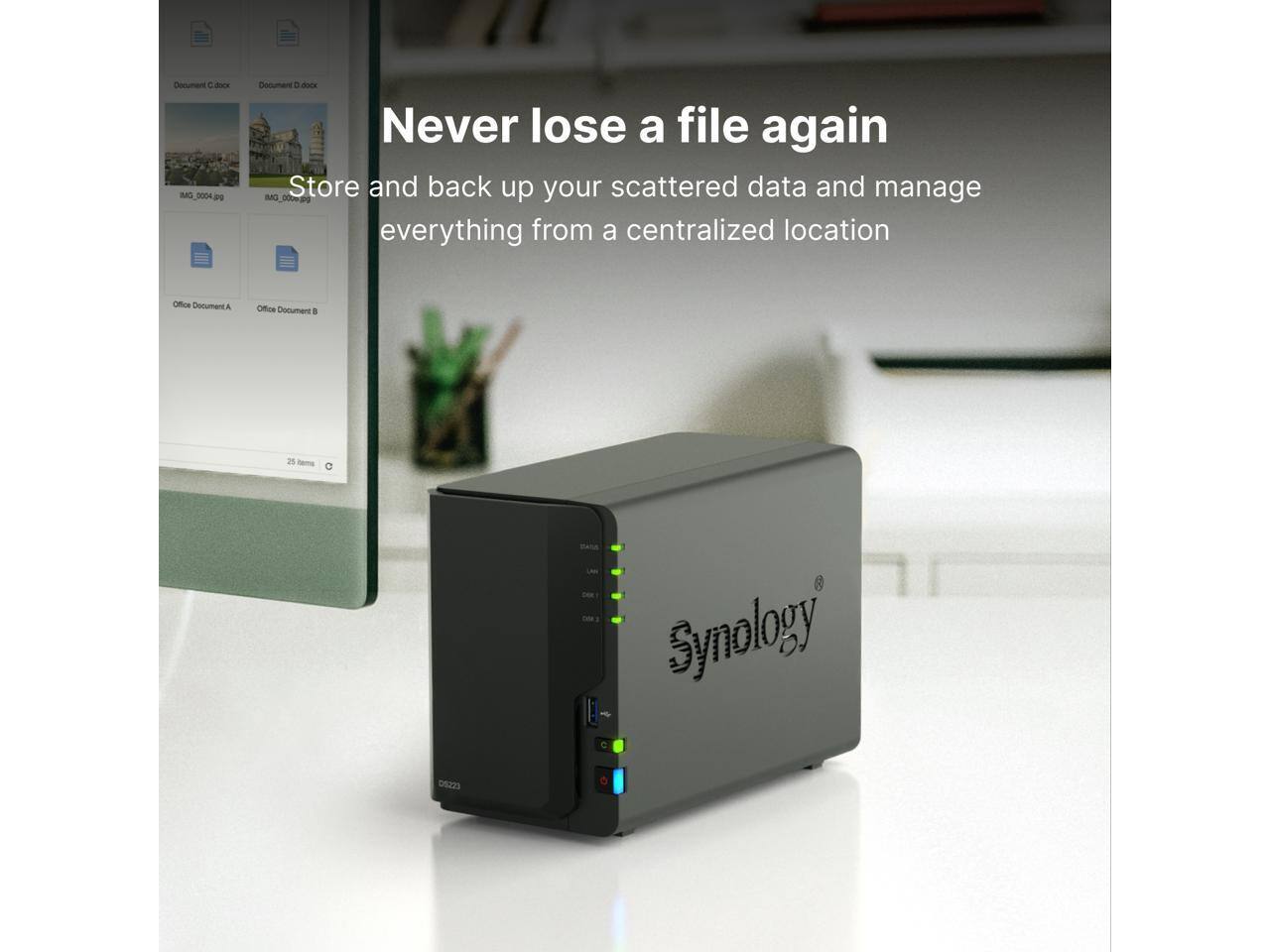 Document -ce MG 0004  
Document a doce  
Never lose a file again  
Store and back up your scattered data and manage everything from a centralized location  
Office Document  
Synology 05223