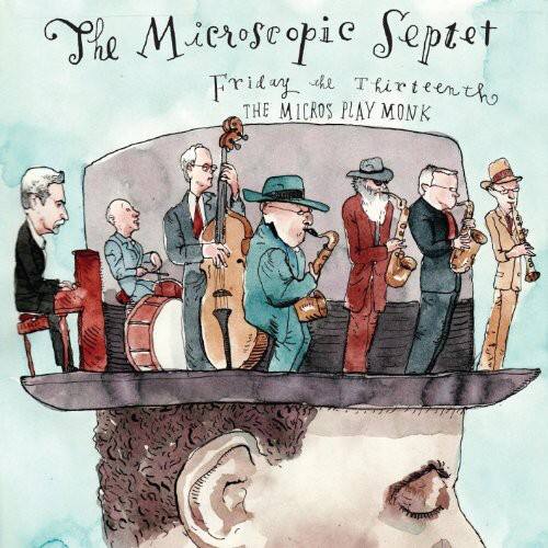 The Microscopic Septet  
Friday the Thirteenth  
THE MICROS PLAY MONK