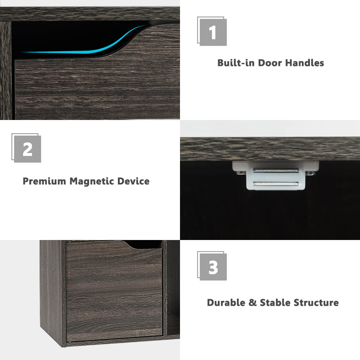 1. Built-in Door Handles
2. Premium Magnetic Device
3. Durable & Stable Structure