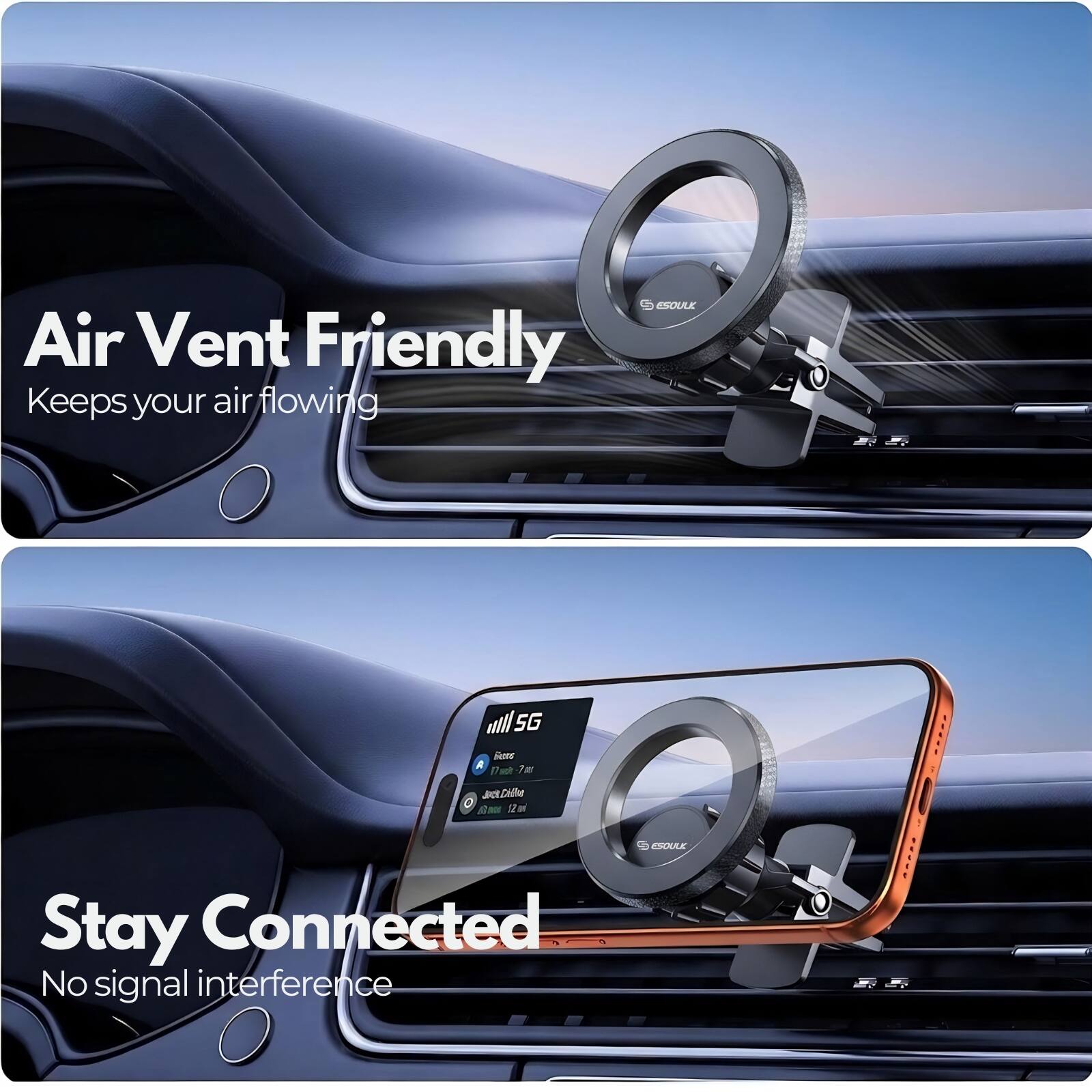 Air Vent Friendly  
Keeps your air flowing

Stay Connected  
No signal interference