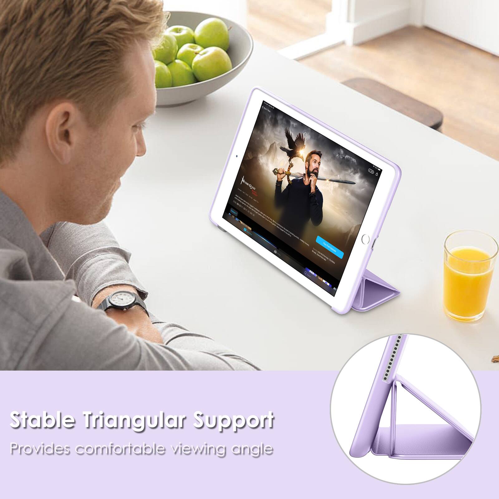 Stable Triangular Support  
Provides comfortable viewing angle