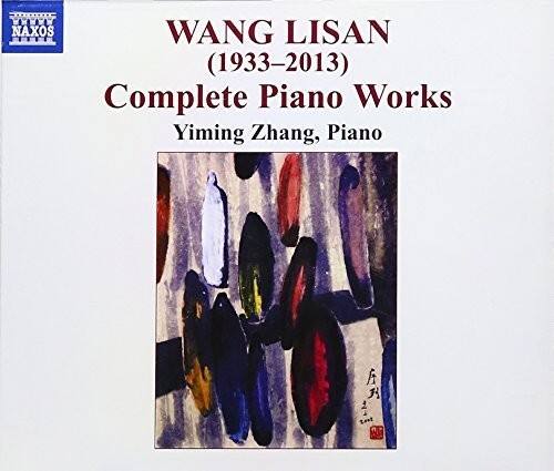 WANG LISAN  
(1933–2013)  
Complete Piano Works  
Yiming Zhang, Piano