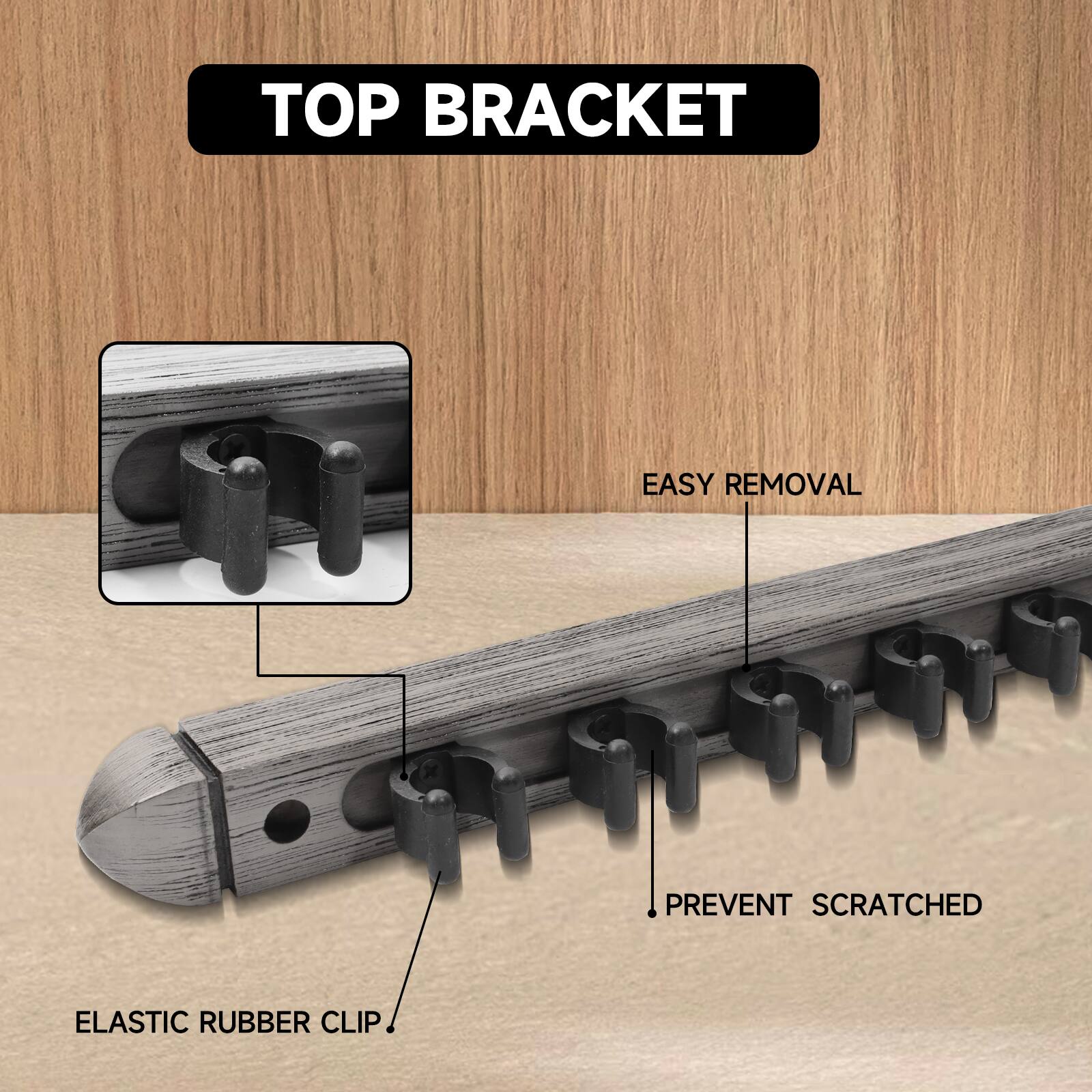 TOP BRACKET, EASY REMOVAL, PREVENT SCRATCHED, ELASTIC RUBBER CLIP