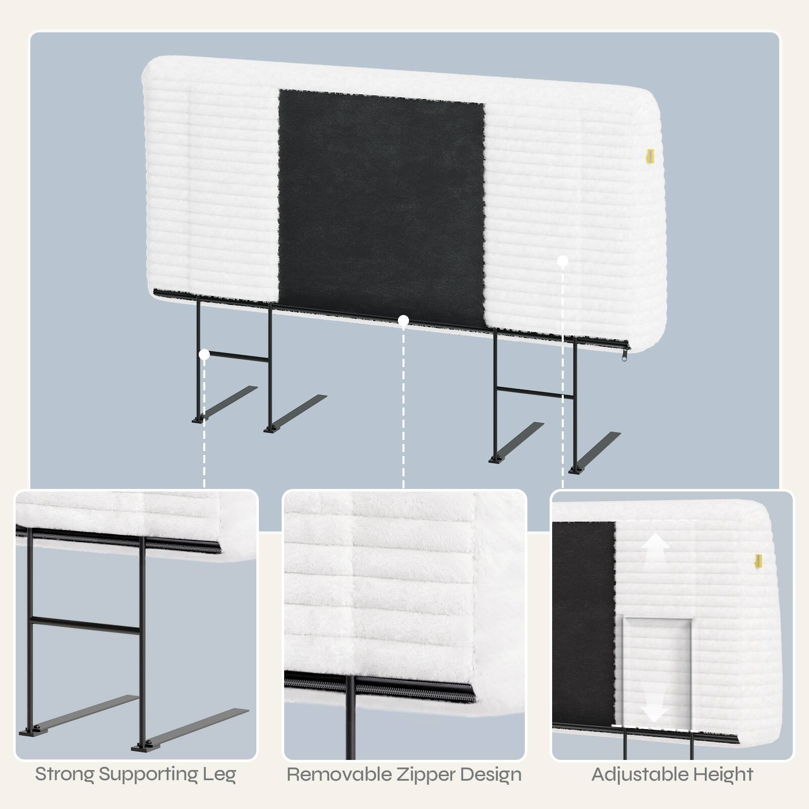 Strong Supporting Leg  
Removable Zipper Design  
Adjustable Height