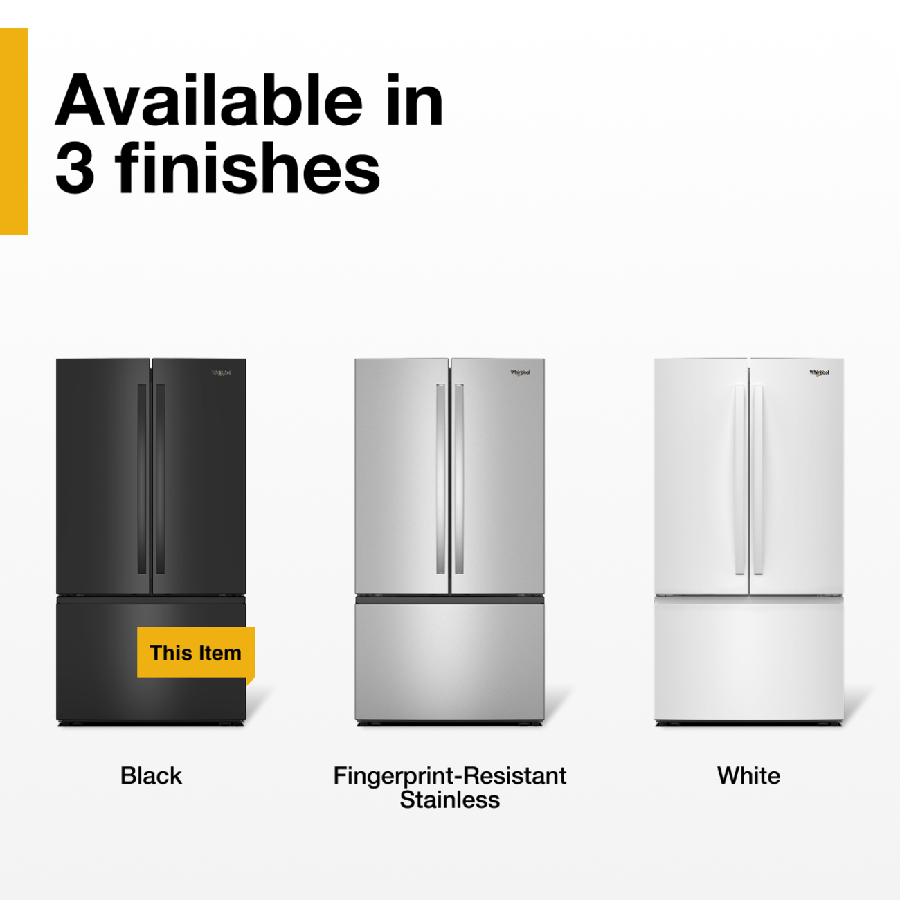 Available in 3 finishes

- This Item
  - Black
  - Fingerprint-Resistant Stainless
  - White