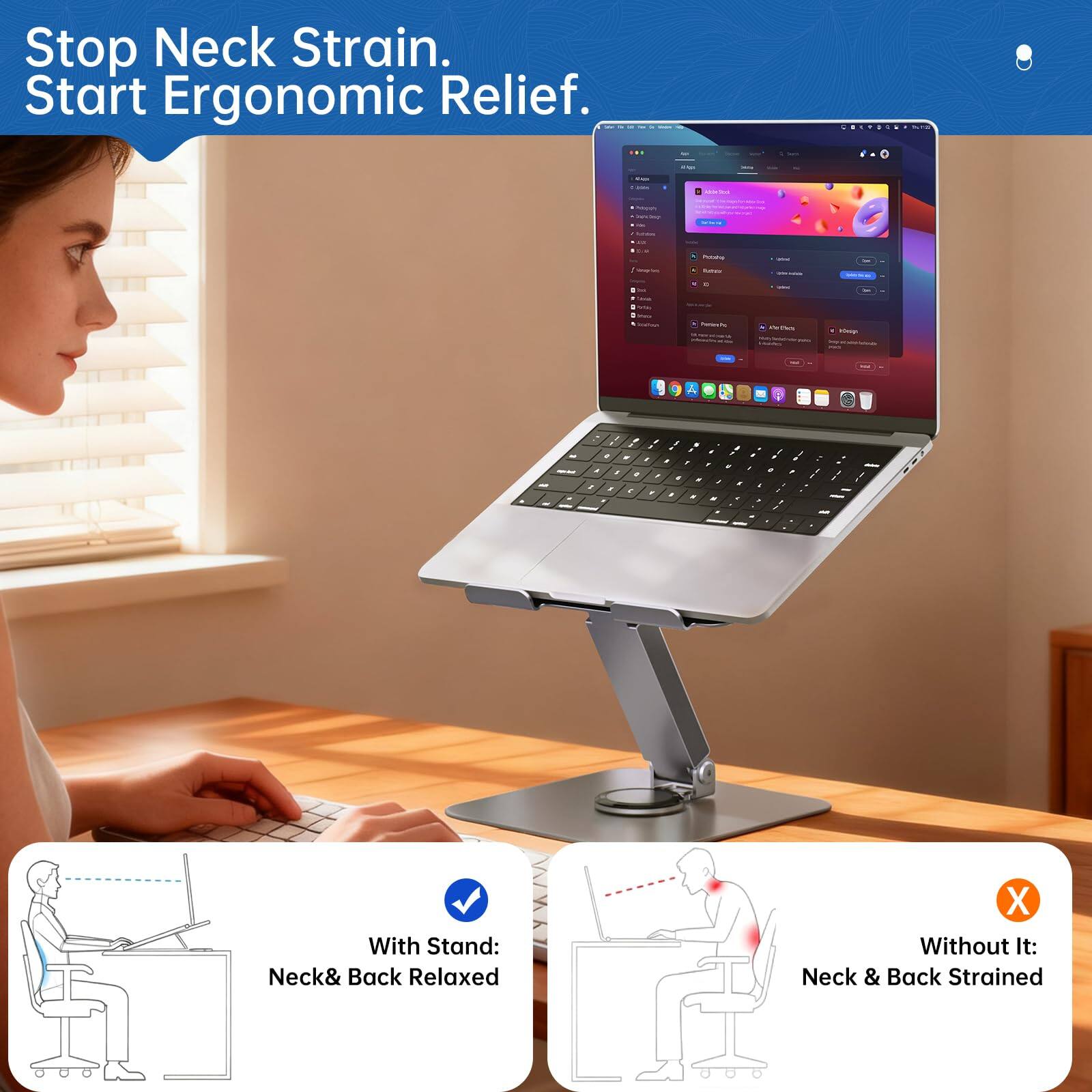 Stop Neck Strain. Start Ergonomic Relief.

With Stand: Neck & Back Relaxed

Without It: Neck & Back Strained