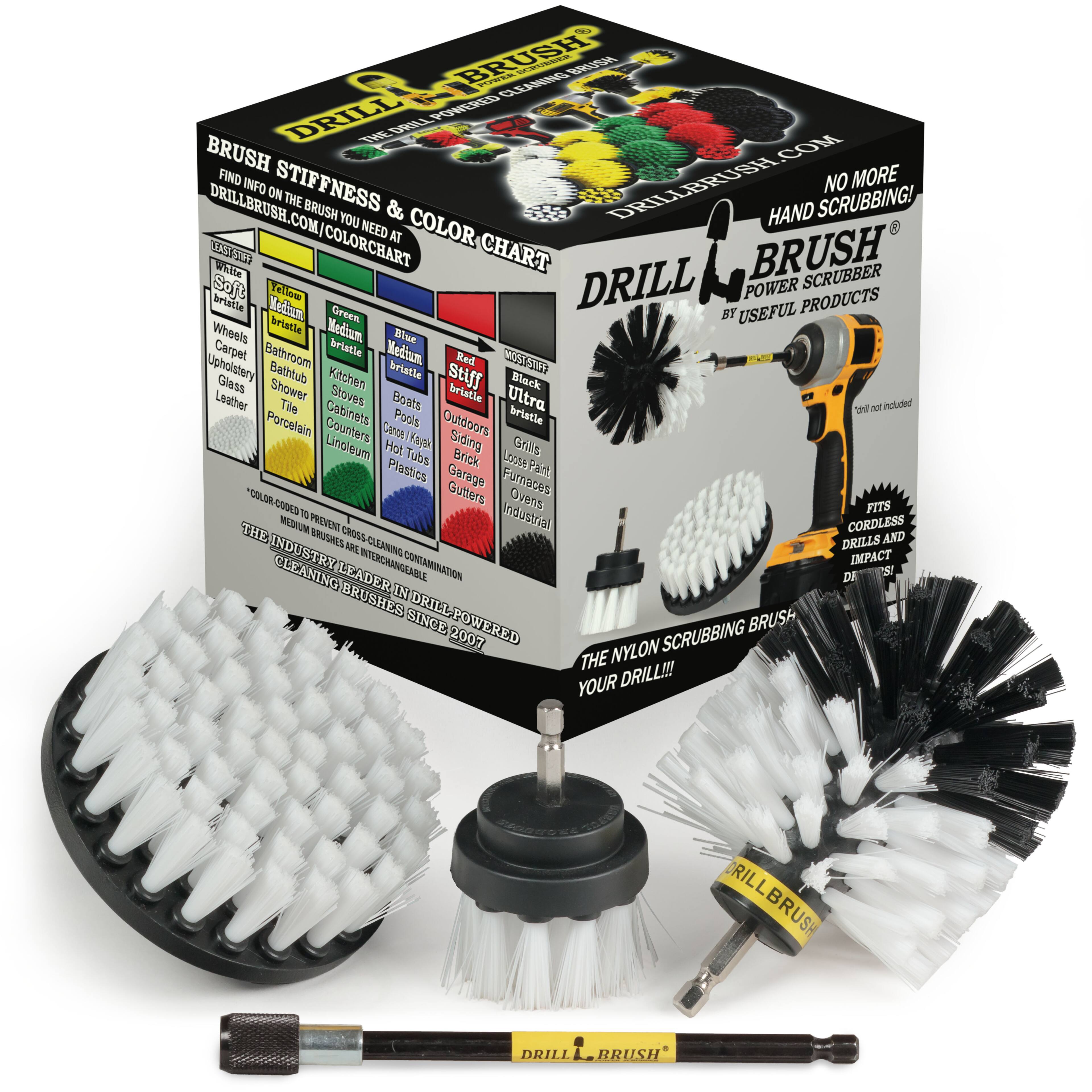 **DRILL BRUSH**
**POWER SCRUBBER**
**BY USEFUL PRODUCTS**
**NO MORE HAND SCRUBBING!**
**BRUSH STIFFNESS & COLOR CHART**
**FIND INFO ON THE BRUSH YOU NEED AT DRILLBRUSH.COM/COLORCHART**
**LEAST STIFF**
- Soft Bristle
- Wheels
- Carpet
- Upholstery
- Glass
- Leather
- Porcelain
- Medium Bristle
- Bathroom
- Kitchen
- Stoves
- Boats
- Counters
- Cane
- Siding
- Linoleum
- Hot Tubs
- Plastics
- Garage
- Gutters
- Fences
- Industries
- Medium Bristle
- Blue Medium
- Boots
- Outdoors
- Garage
- Brick
- Gutters
- Fences
- Industries
- Stiff Bristle
- Black
- Boots
- Outdoors
- Garage
- Brick
- Gutters
- Fences
- Industries
- Ultra Stiff Bristle
- Black
- Boots
- Outdoors
- Garage
- Brick
- Gutters
- Fences
- Industries
**"COLOR-CODED TO PREVENT CROSS-CLEANING CONTAMINATION"**
**THE NYLON SCRUBBING BRUSH FOR YOUR DRILL!!!**
**FITS CORDLESS DRILLS AND INDUSTRY**
**DRILL NOT INCLUDED**
**THE LEADER IN DRILL-POWERED CLEANING BRUSHES SINCE 2007**
**INTERCHANGEABLE CORDLESS BRUSHES**
**DRILLBRUSH.COM**
**DRILLBRUSH**