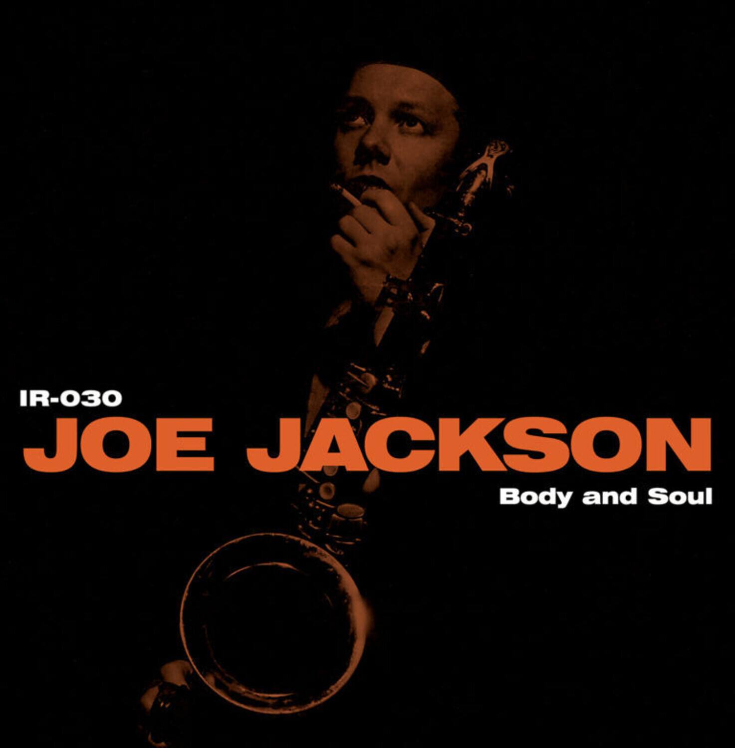 IR-030  
JOE JACKSON  
Body and Soul