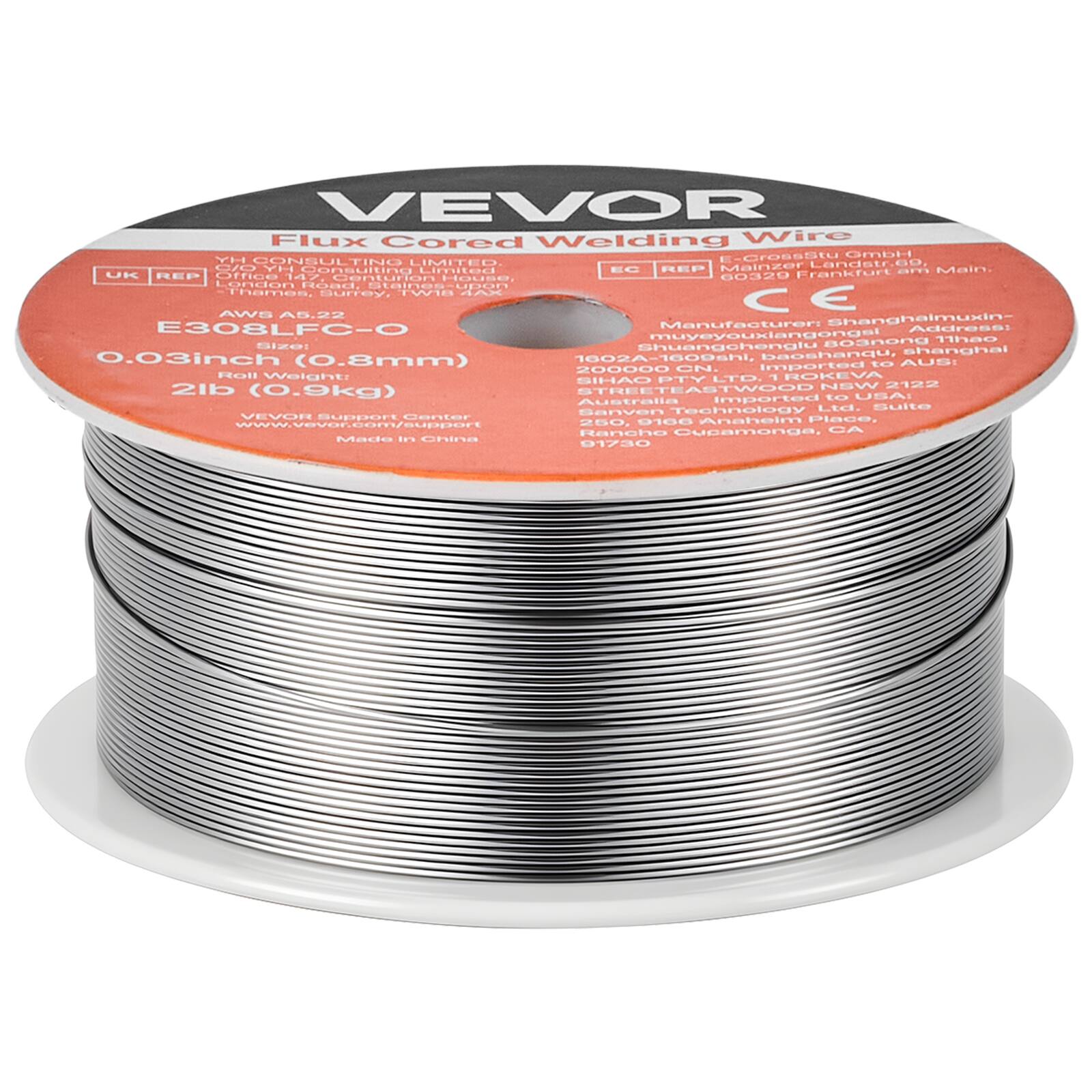 VEVOR Flux Cored Welding Wire

E308LFC-O

AWS A5.22

Size: 0.03inch (0.8mm)

2lb (0.9kg)

Manufacturer: Shanghai Muxin-Muyayouxiangongsl 1002A-1600shi, Shuangshenglu, Shanghai, China

Imported to: USA, Australia

VEVOR Support Center
www.vevor.com/support

Made in China

YH CONSULTING LIMITED
Landstr. 69
Mainzer Landstr. 69
Mainz, Germany

EC REP
Mainzer Landstr. 69
Mainz, Germany

UK REP
Office 147, Century House
Thames, Surrey, TW18 4AZ

Australia
SIHAO PTY LTD
Suite 250, 9166 Anaheim Rancha
Anaheim, CA 91730

USA
VEVOIR SpDO
Benter Place, 250, 9166 Anaheim Rancha
Anaheim, CA 91730
