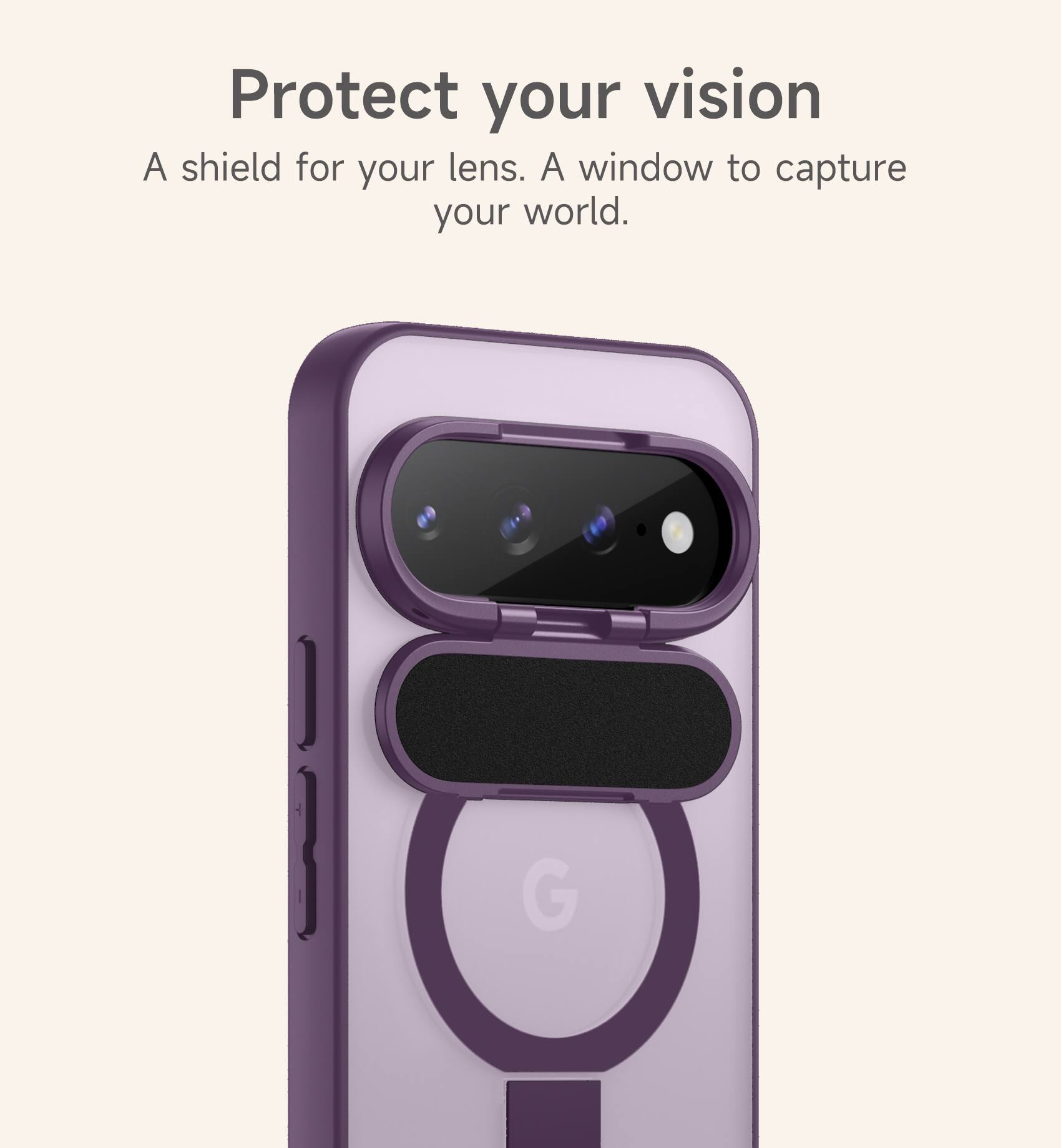 Protect your vision  
A shield for your lens. A window to capture your world.
